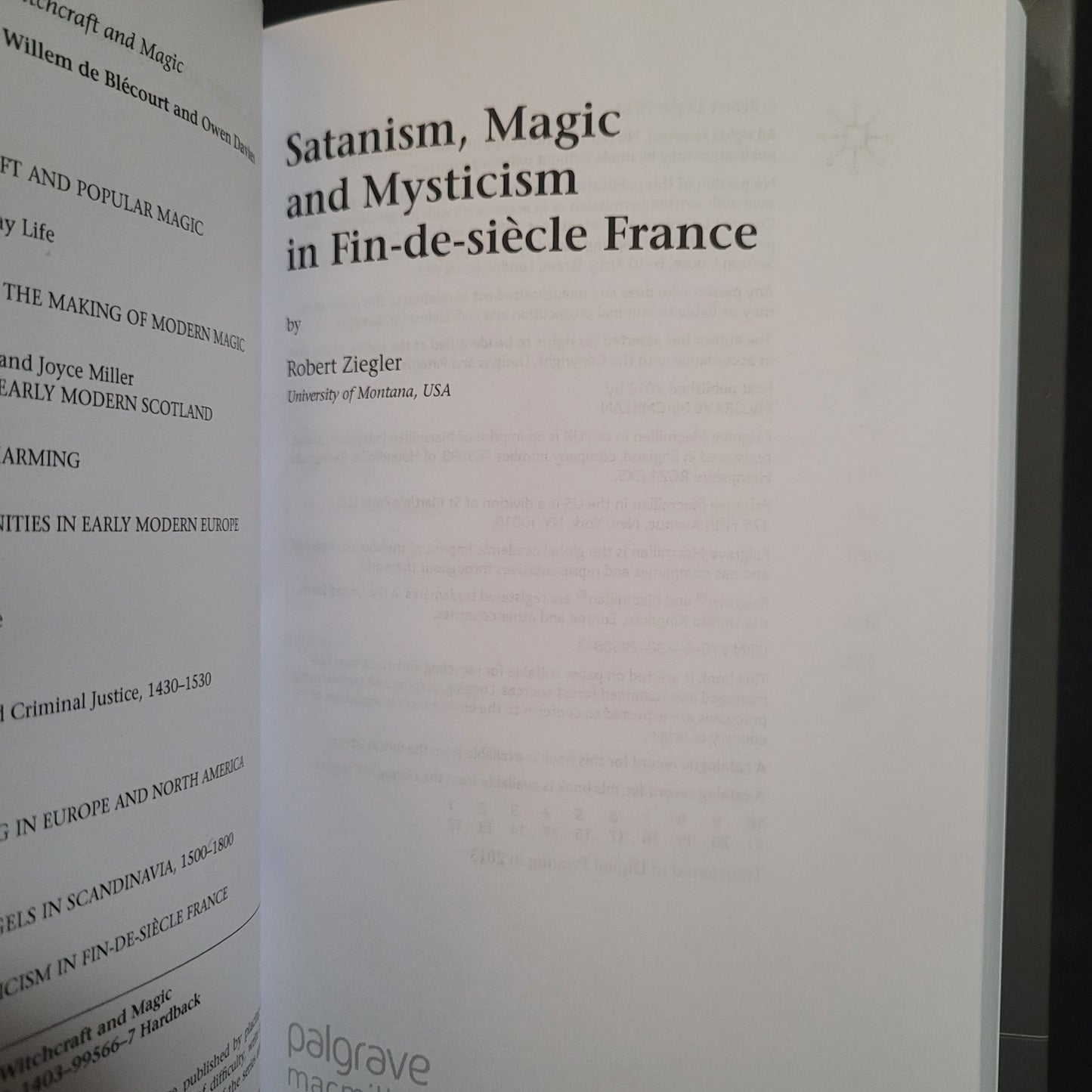 Satanism, Magic and Mysticism in Fin-de-siècle France by Robert Ziegler (Palgrave Macmillan, 2012) Hardcover