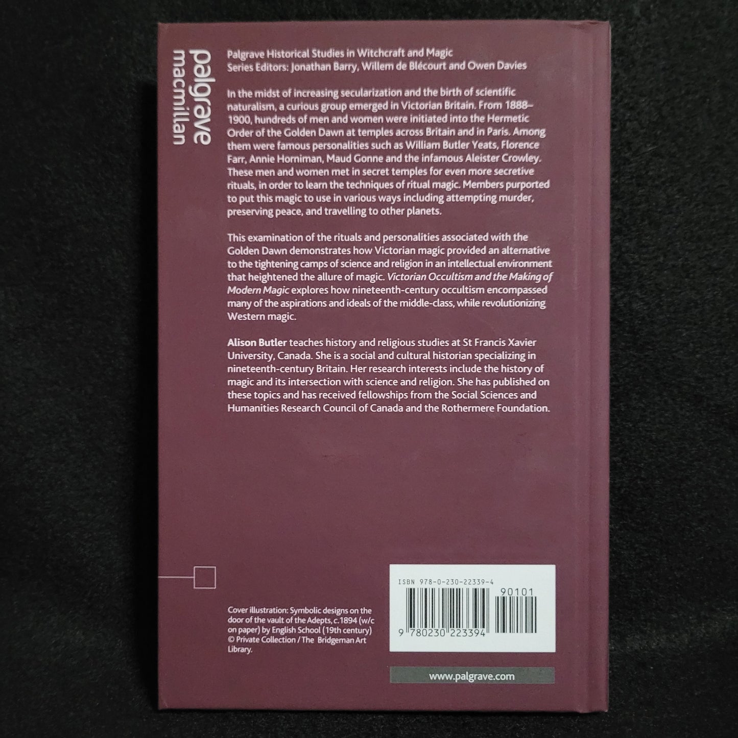 Victorian Occultism and the Making of Modern Magic: Invoking Tradition by Alison Butler (Palgrave Macmillan, 2011) Hardcover