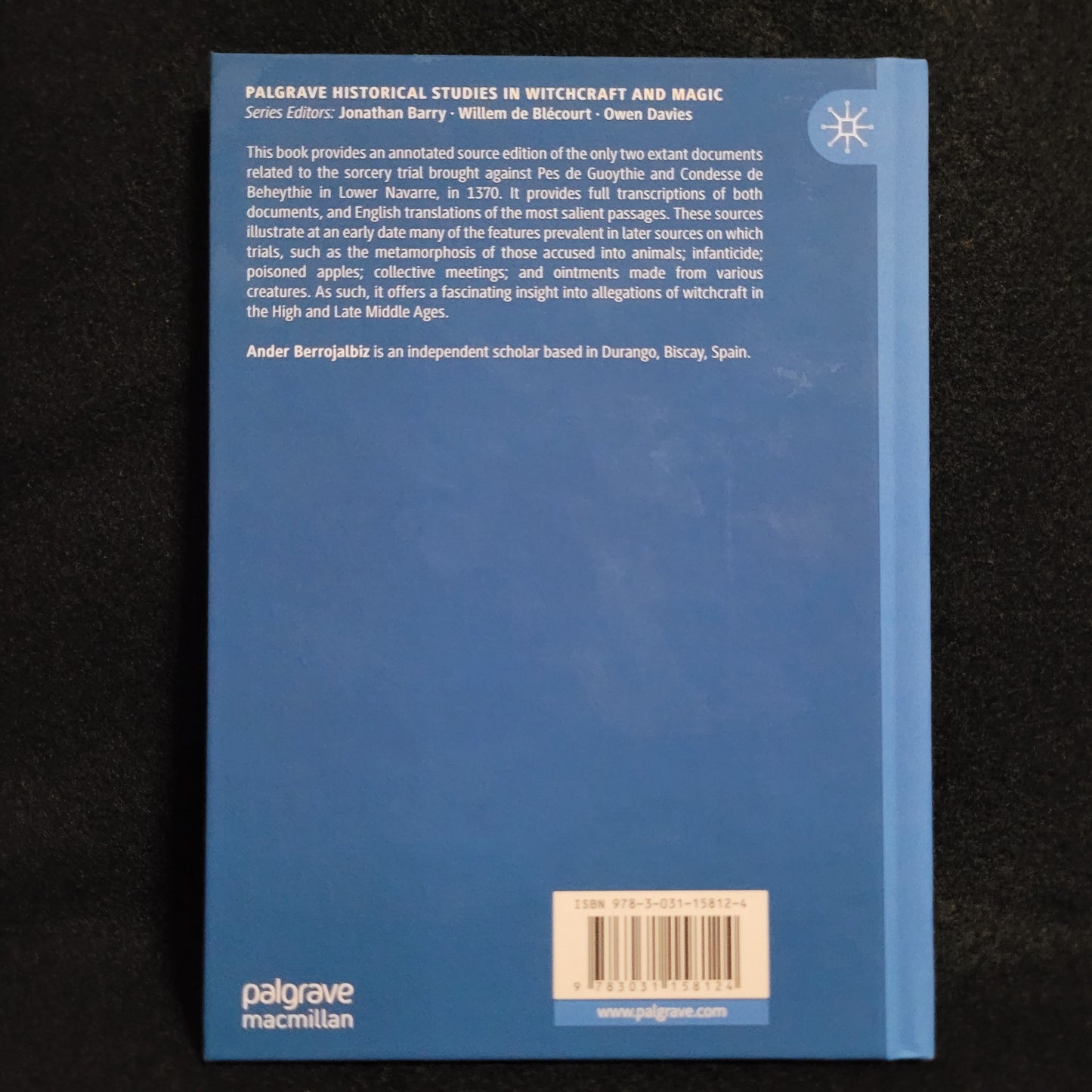 Sources from the Dawn of the Great Witch Hunt in Lower Navarre, 1370: Akelarre by Ander Berrojalbiz (Palgrave Macmillan, 2021) Hardcover