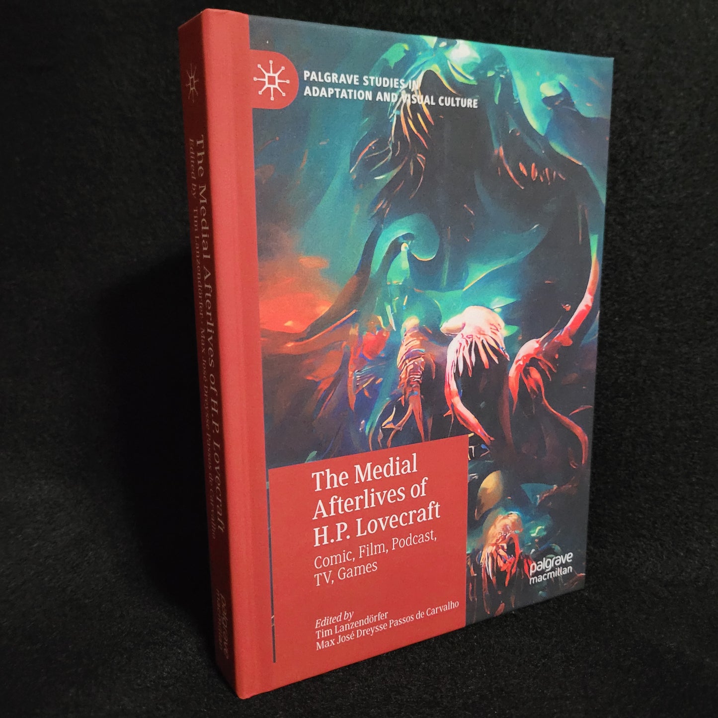 The Medial Afterlives of H.P. Lovecraft edited by Tim Lanzendörfer and Max José Dreysse Passos do Carvalho (Palgrave Macmillan, 2023) Hardcover