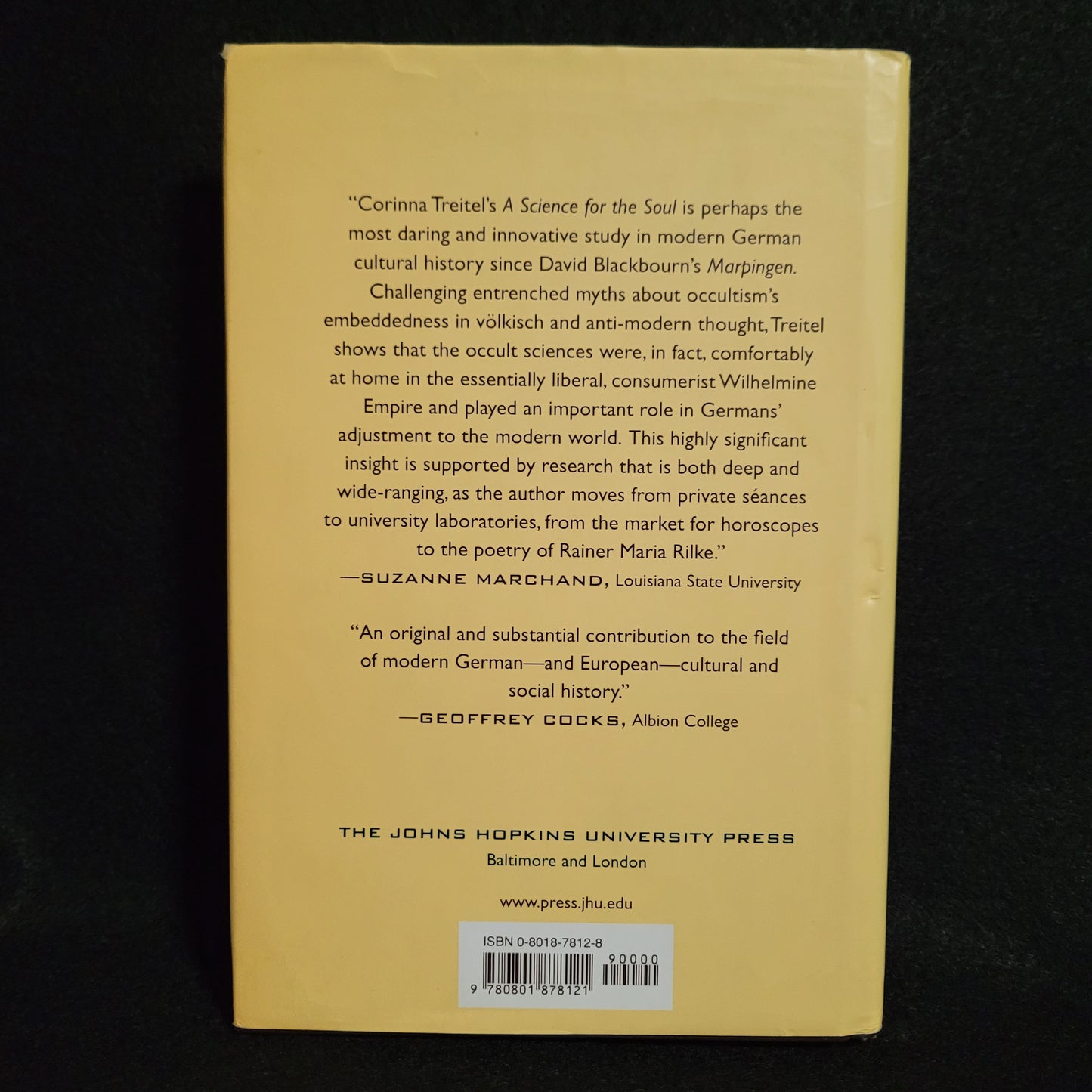 A Science for the Soul: Occultism and the Genesis of the German Modern by Corinna Treitel (The Johns Hopkins University Press, 2004) Hardcover