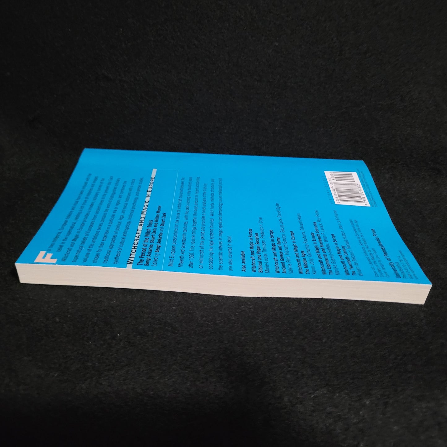Witchcraft and Magic in Europe, Volume 4: The Period of the Witch Trials edited by Bengt Ankarloo and Stuart Clark (University of Pennsylvania Press, 2002) Paperback