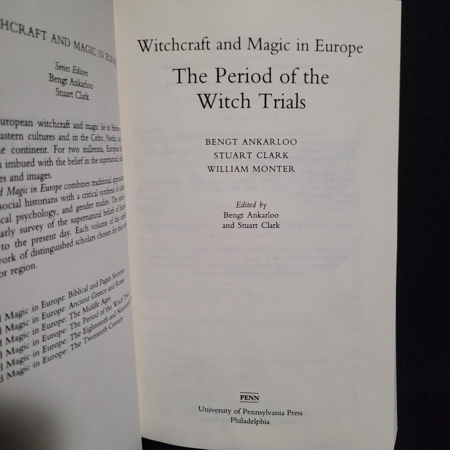 Witchcraft and Magic in Europe, Volume 4: The Period of the Witch Trials edited by Bengt Ankarloo and Stuart Clark (University of Pennsylvania Press, 2002) Paperback