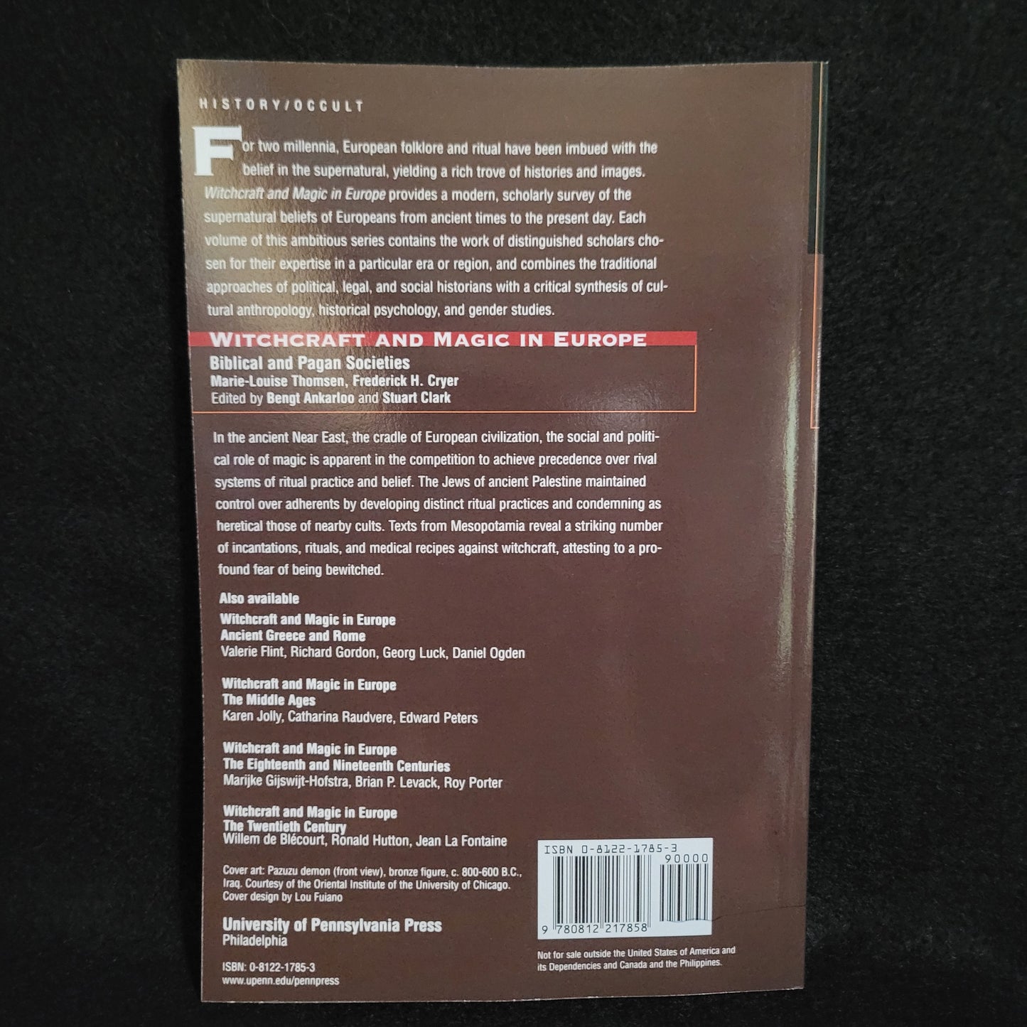 Witchcraft and Magic in Europe, Volume 1: Biblical and Pagan Societies edited by Bengt Ankarloo and Stuart Clark (University of Pennsylvania Press, 2001) Paperback