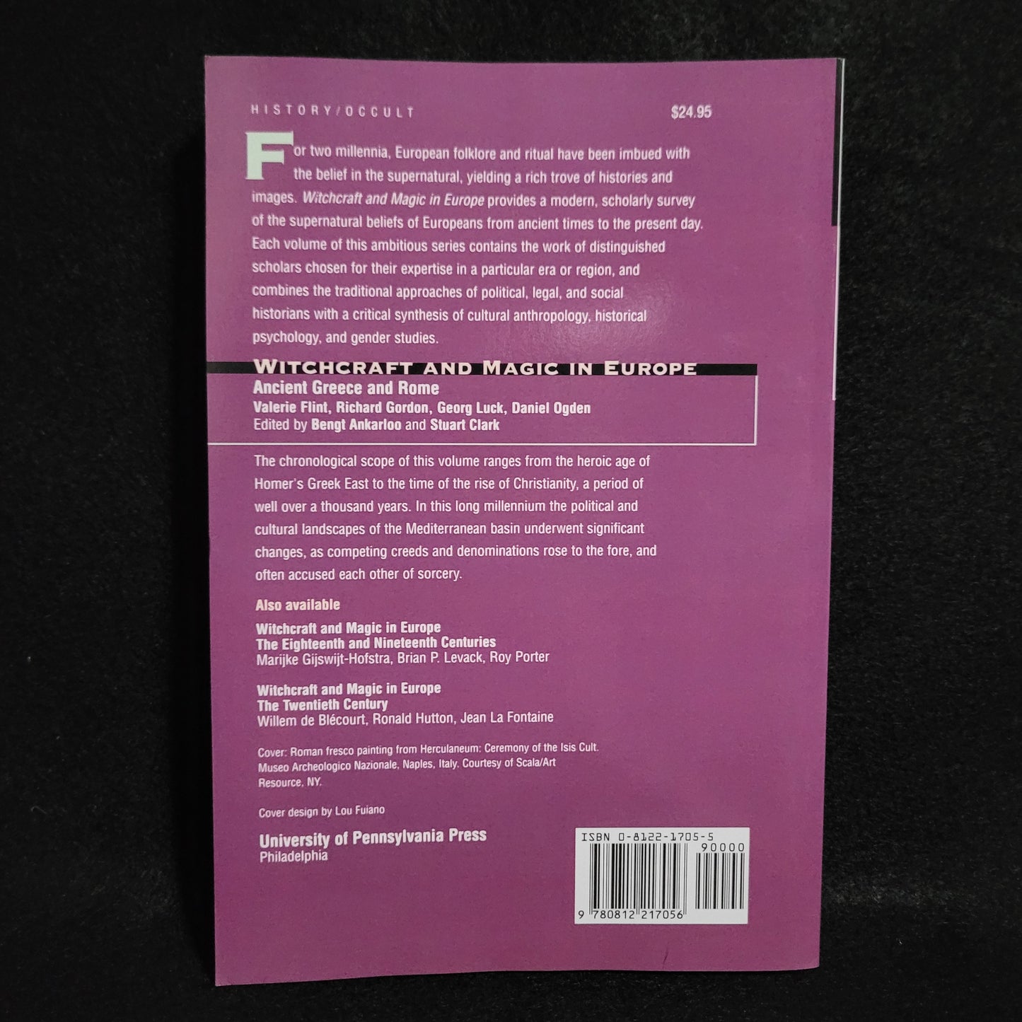Witchcraft and Magic in Europe Volume 2: Ancient Greece and Rome edited by Bengt Ankarloo and Stuart Clark (University of Pennsylvania Press, 1999) Paperback