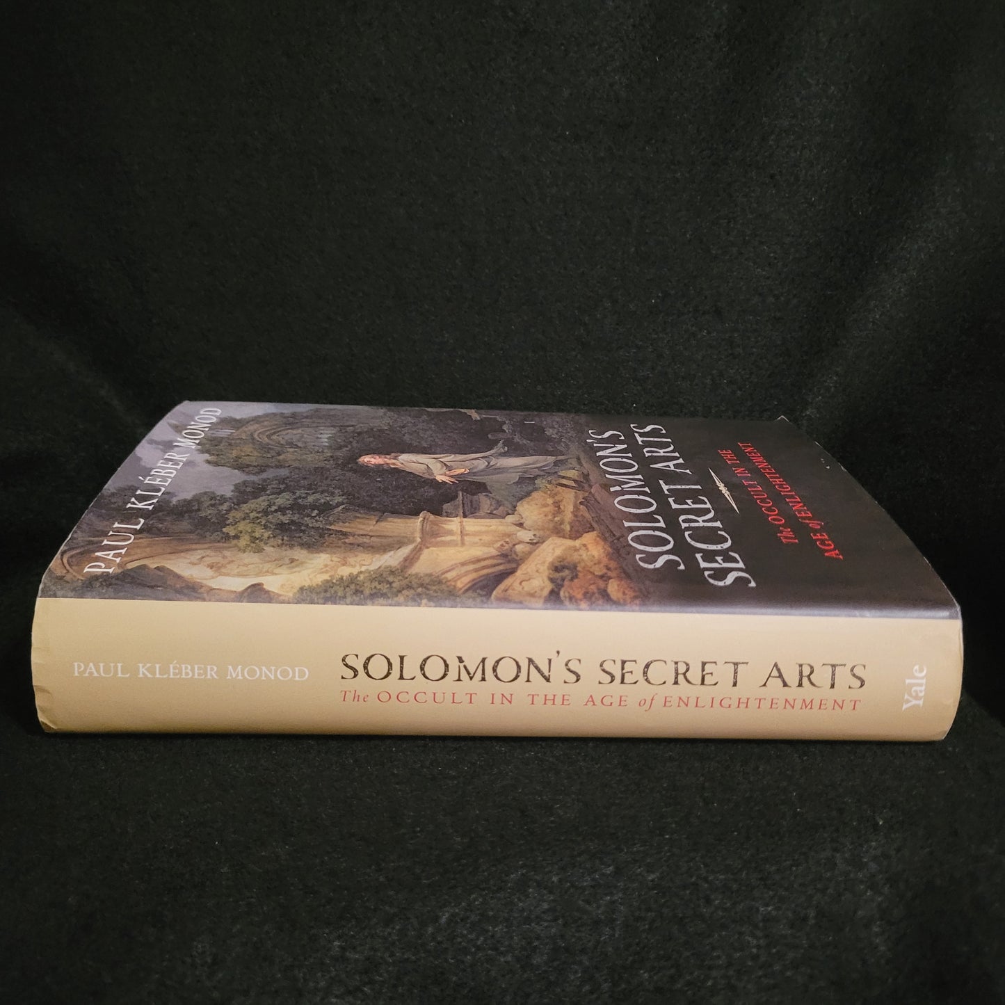 Solomon's Secret Art: The Occult in the Age of Enlightenment by Paul Kléber Monod (Yale University Press) Hardcover