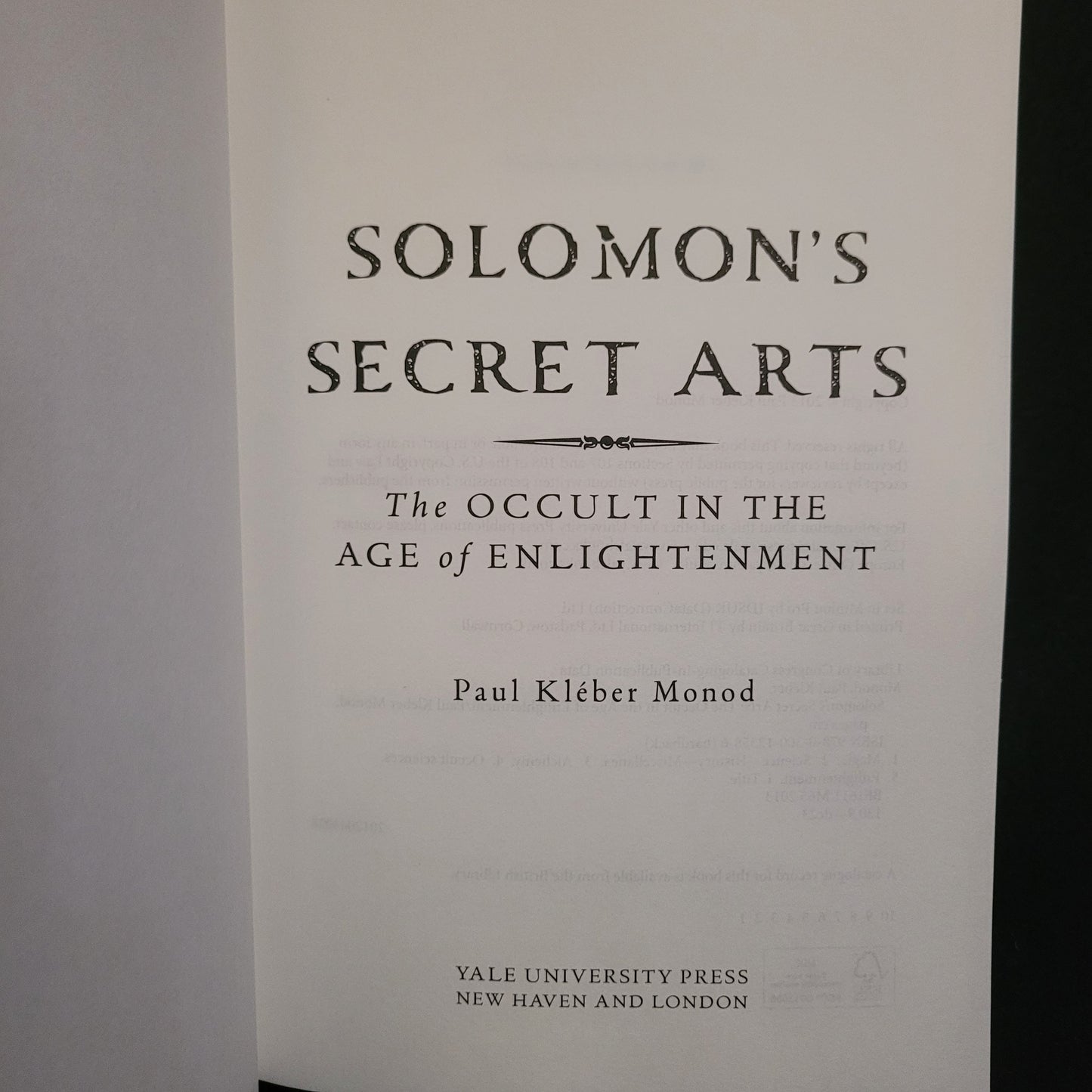 Solomon's Secret Art: The Occult in the Age of Enlightenment by Paul Kléber Monod (Yale University Press) Hardcover