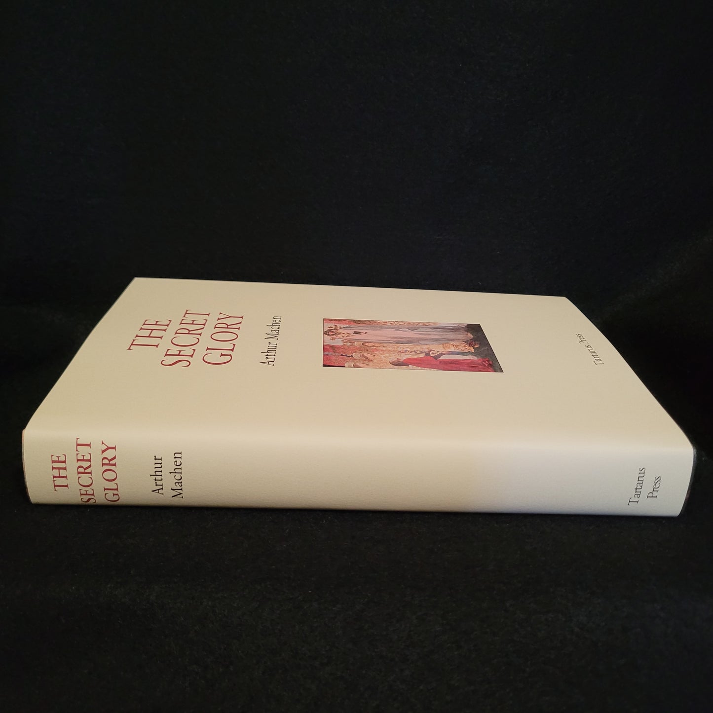 The Secret Glory by Arthur Machen (Tartarus Press, 2021) Limited Edition Hardback