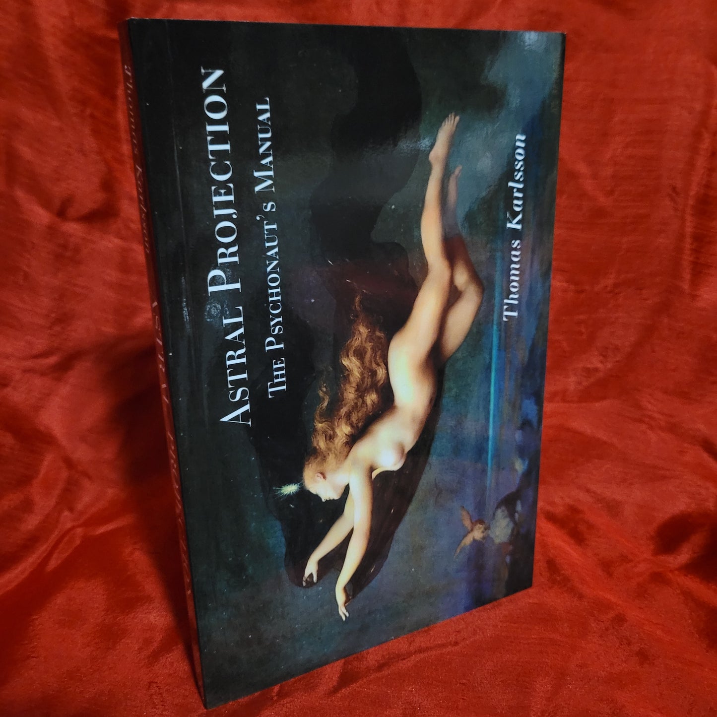 Astral Projection: The Psychonaut's Manual by Thomas Karlsson (Manus Sinistra, 2022) Softcover Edition