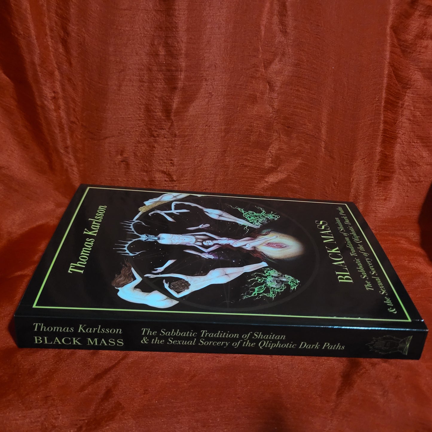Black Mass: The Sabbatic Tradition of Shaitan & the Sexual Sorcery of the Qliphotic Dark Paths by Thomas Karlsson (Manus Sinistra, 2022) Softcover Edition