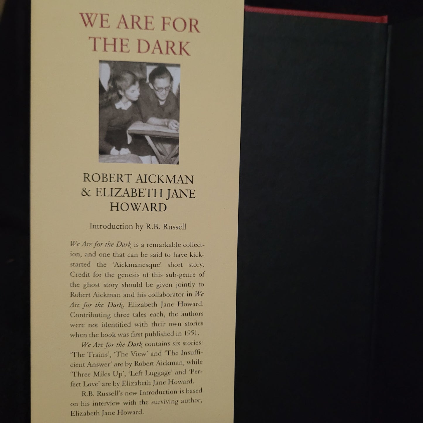 We Are for the Dark by Robert Aickman & Elizabeth Jane Howard (Tartarus Press, 2016) Limited Edition Hardback