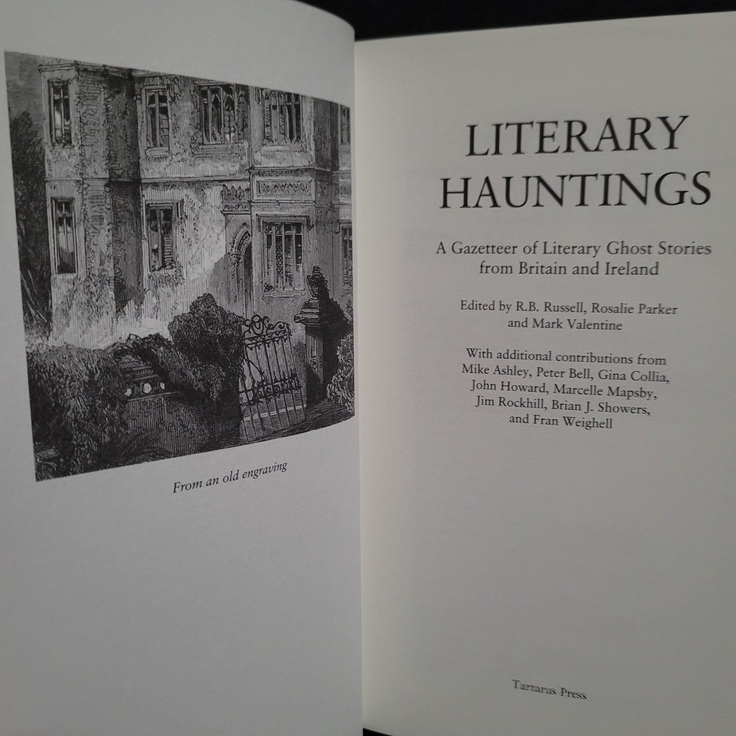 Literary Hauntings: A Gazeteer of Literary Ghost Stories from Britain and Ireland edited by R.B. Russell, Rosalie Parker, and Mark Valentine (Tartarus Press, 2023) Limited Edition Hardcover