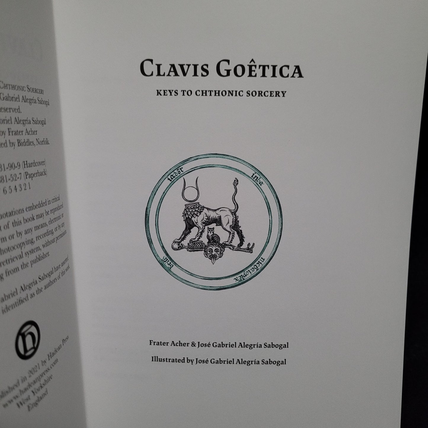 Clavis Goêtica: Keys to Chthonic Sorcery by Frater Acher and José Gabriel Alegría Sabogal (Hadean Press, 2021) Paperback