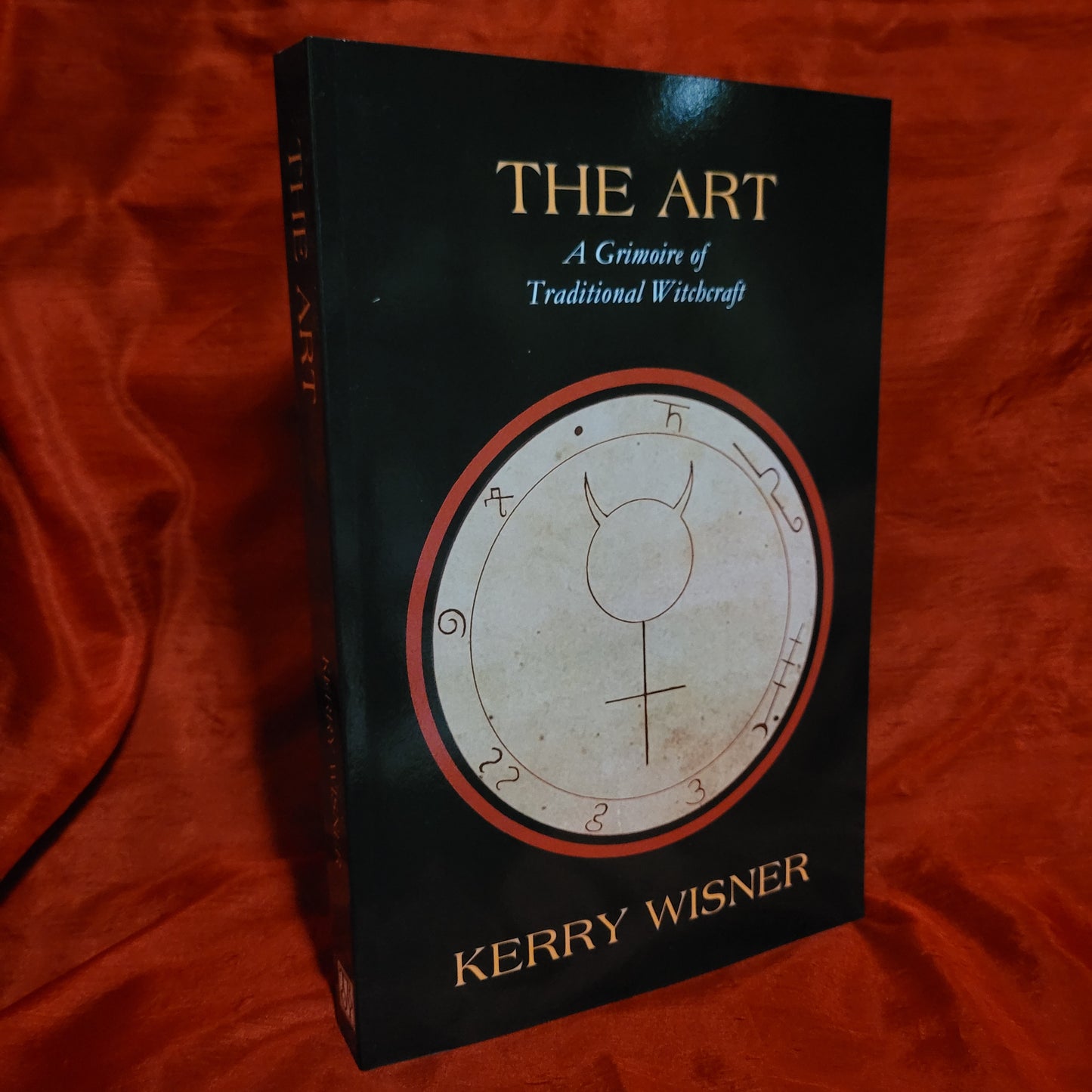 The Art: A Grimoire of Traditional Witchcraft by Kerry Wisner (Troy Books, 2022) Paperback Edition