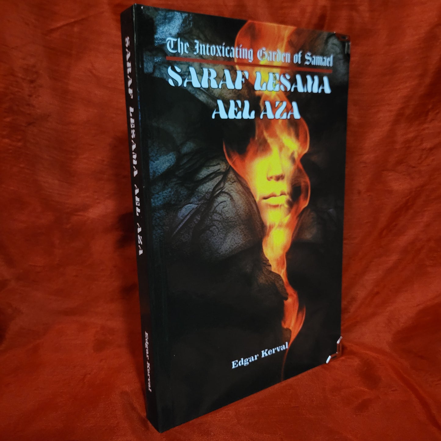 Saraf Lesama Ael Aza: The Intoxicating Garden of Samael by Edgar Kerval (Sirius Limited Esoterica, 2024) Standard Hardcover Edition Limited to 333 copies