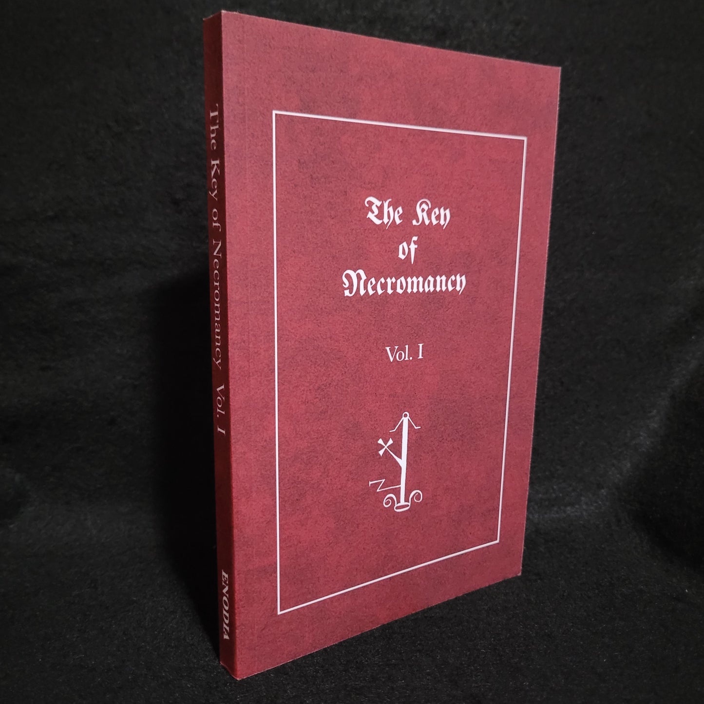 The Key of Necromancy, Vol. I Translated & Edited by Nicolás Álvarez Ortiz (Enodia Press, 2019) Paperback Edition