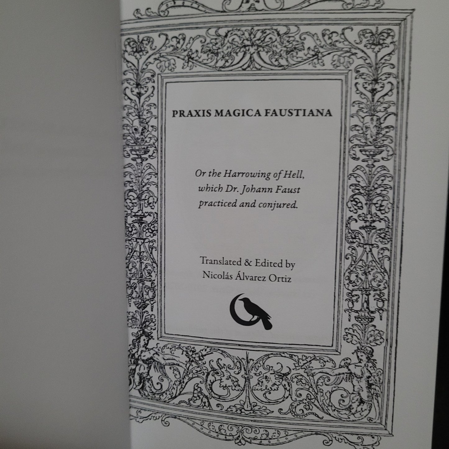 Doctor Johannes Faust's Praxis Magica Faustiana Translated & Edited by Nicolás Álvarez Ortiz (Enodia Press, 2020) Paperback Edition