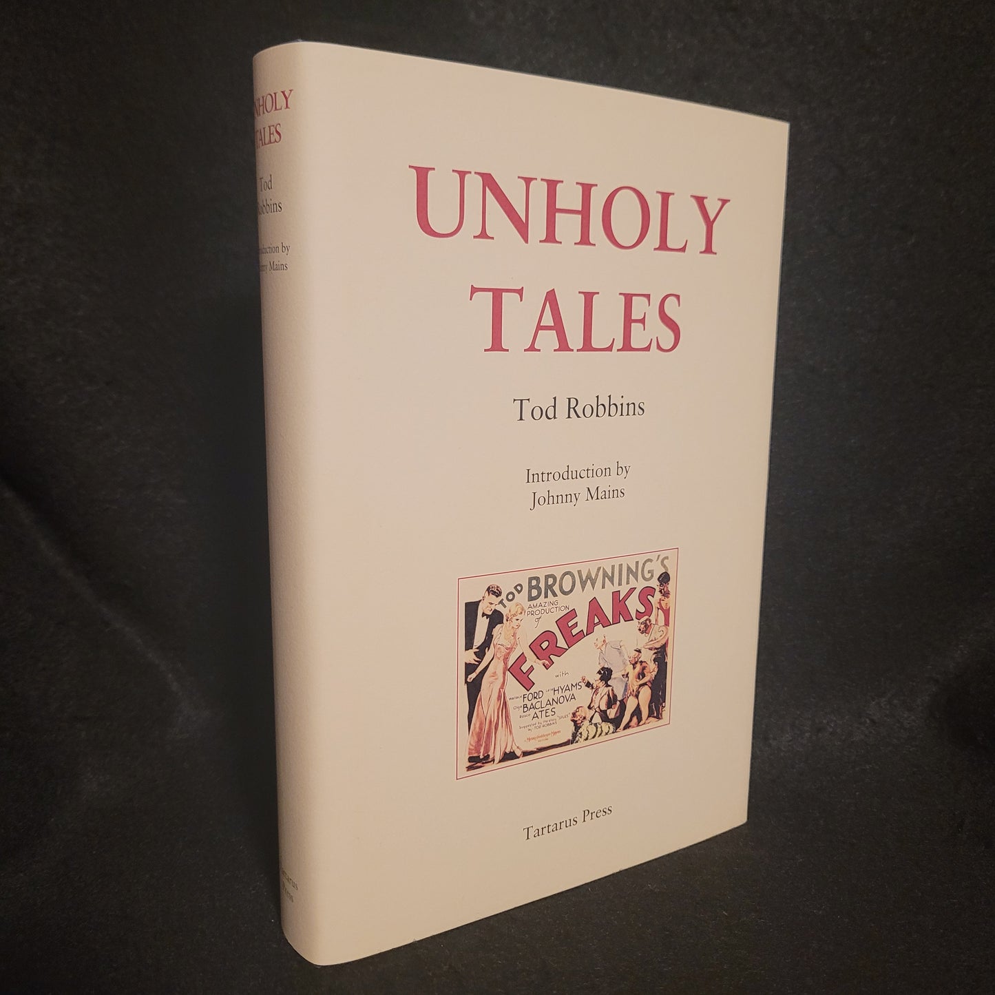Unholy Tales by Tod Robbins (Tartarus Press, 2020) Hardback