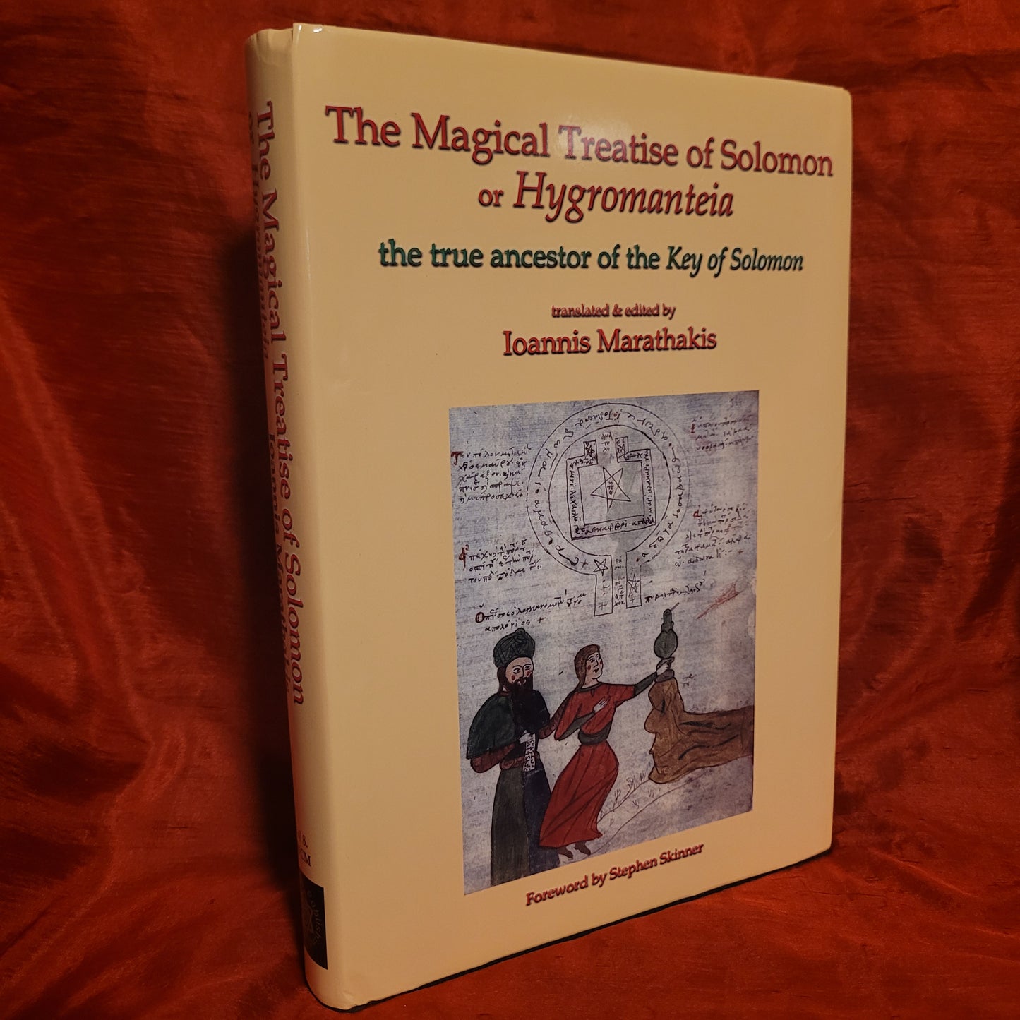 The Magical Treatise of Solomon or Hygromanteia translated & edited by Ioannis Marathakis (Golden Hoard Press, 2011) Hardcover