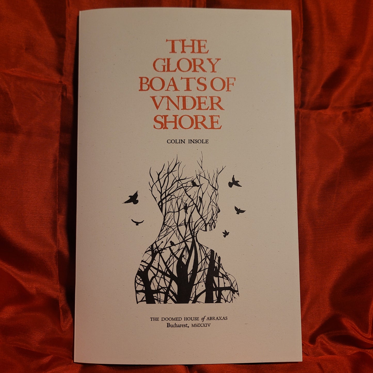 The Glory Boats of Undershore by Colin Insole (Mount Abraxas Press, 2024) Limited Edition Deluxe Booklet