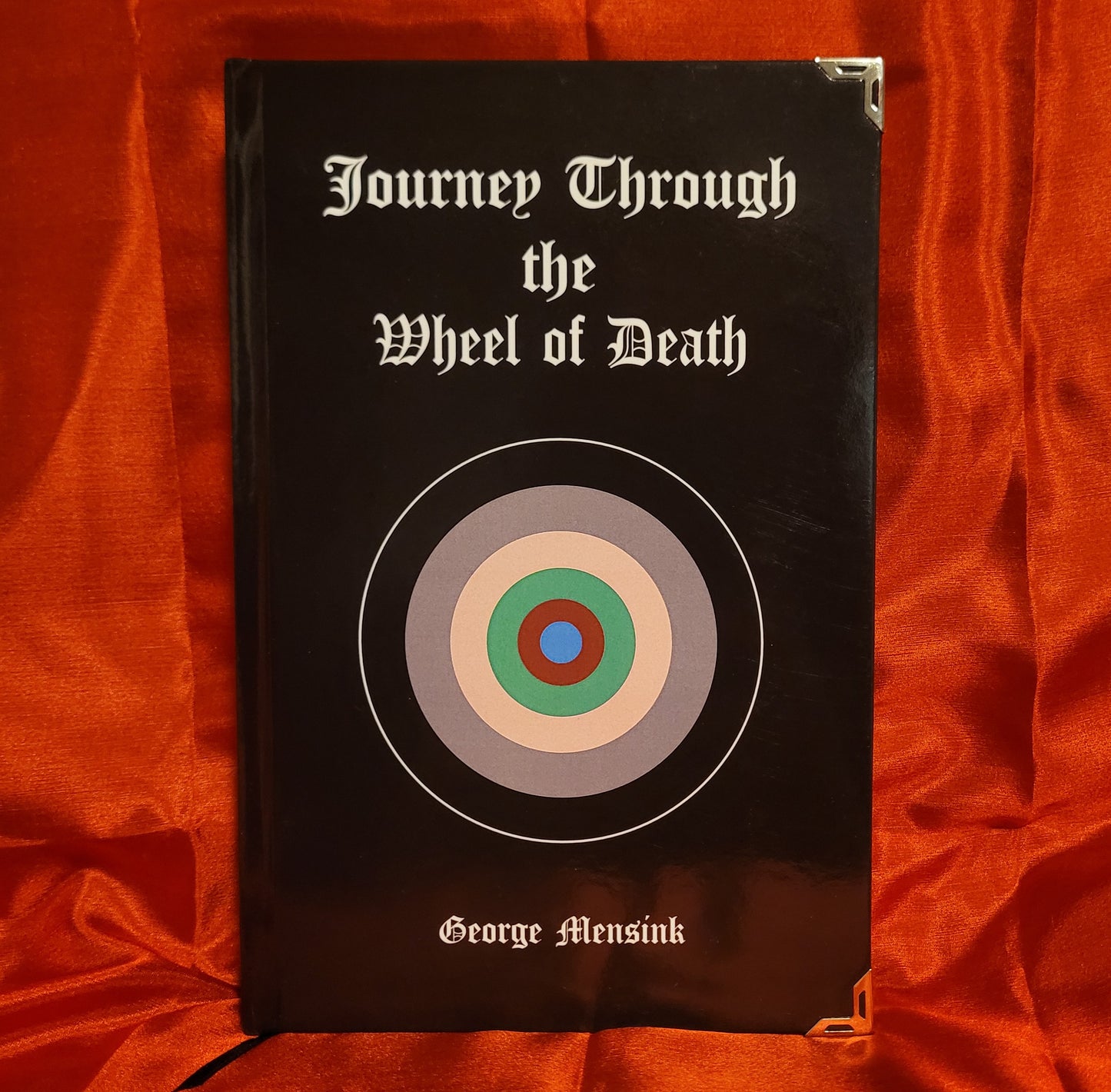 Journey Through the Wheel of Death by George Mensink (Sirius Limited Esoterica, 2024) Standard Hardcover Edition Limited to 111 Copies