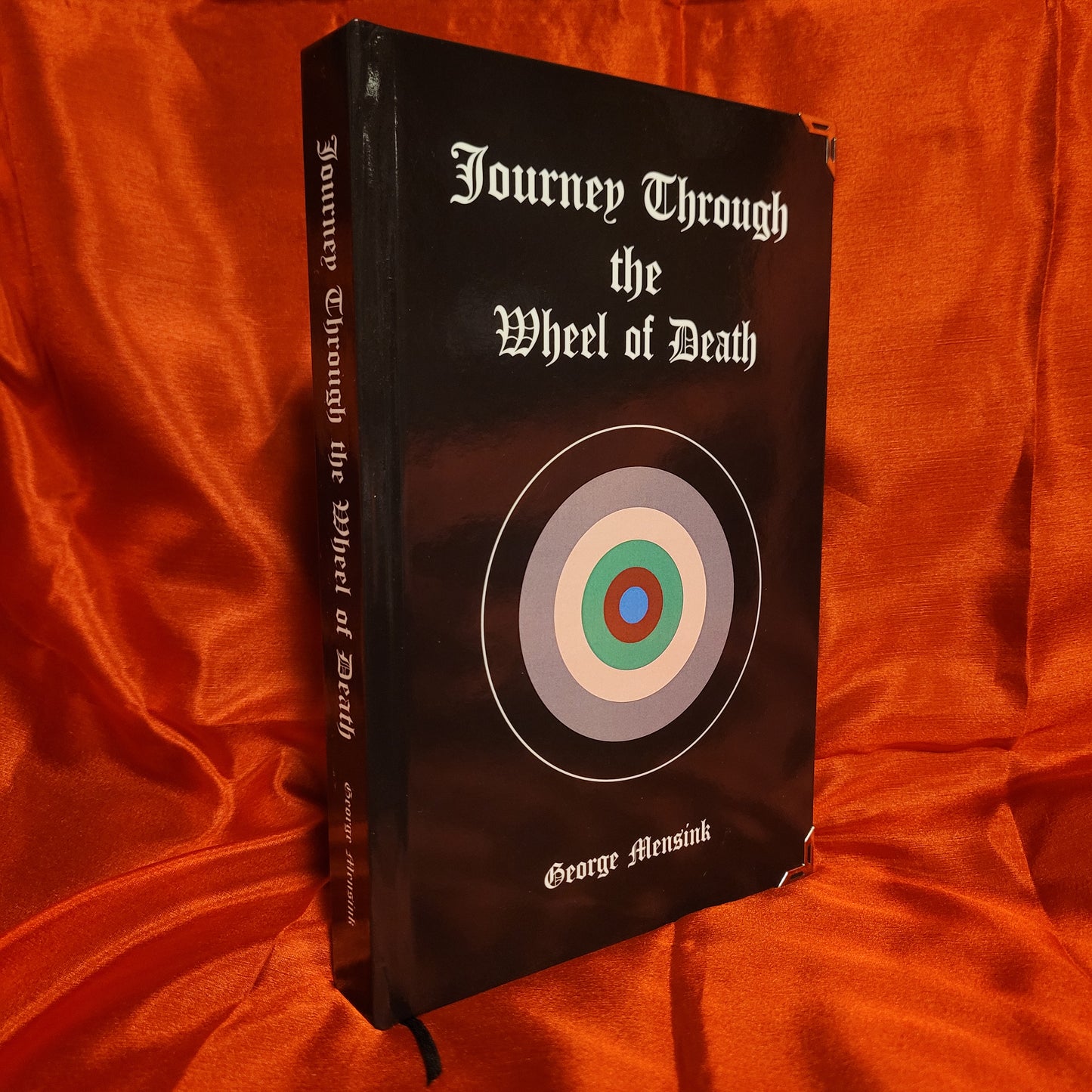 Journey Through the Wheel of Death by George Mensink (Sirius Limited Esoterica, 2024) Standard Hardcover Edition Limited to 111 Copies