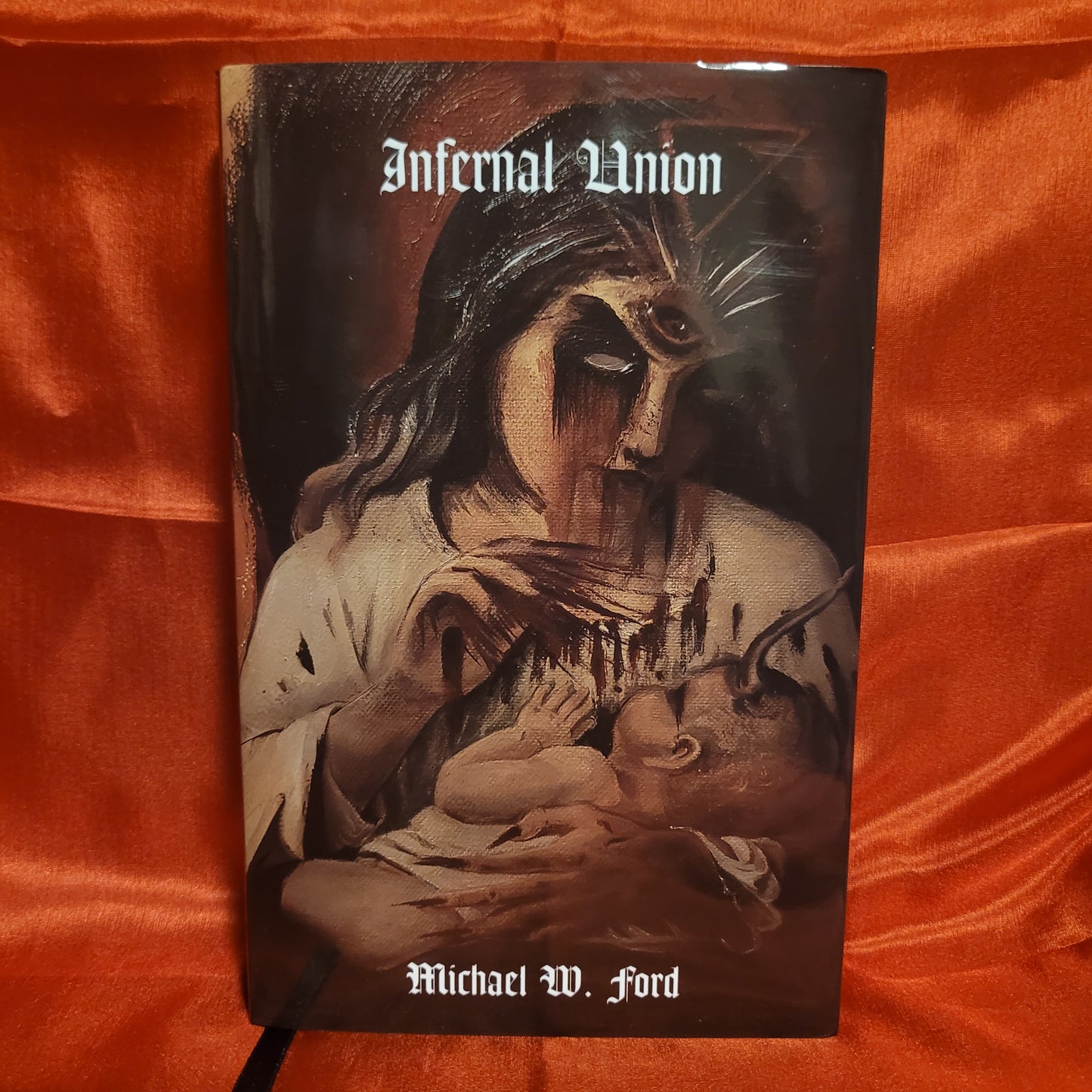 Infernal Union: Sinister Initiation & The Satanic Psalms by Michael W. Ford (Manus Sinistra Publishing, 2024) Limited Edition Hardcover (Black "Satana" Version)