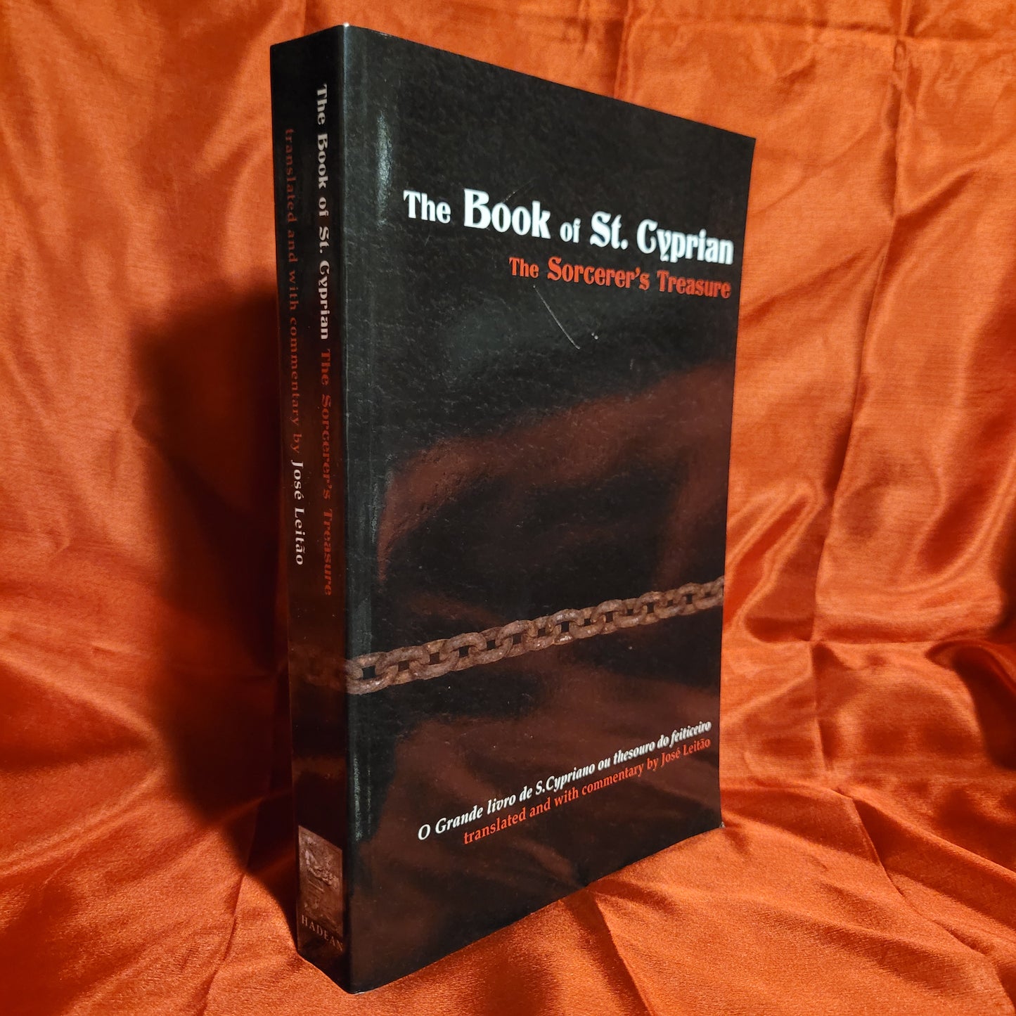The Book of St. Cyprian: The Sorcerer's Treasure translated and with commentary by José Leitão (Hadean Press, 2014) Paperback Edition