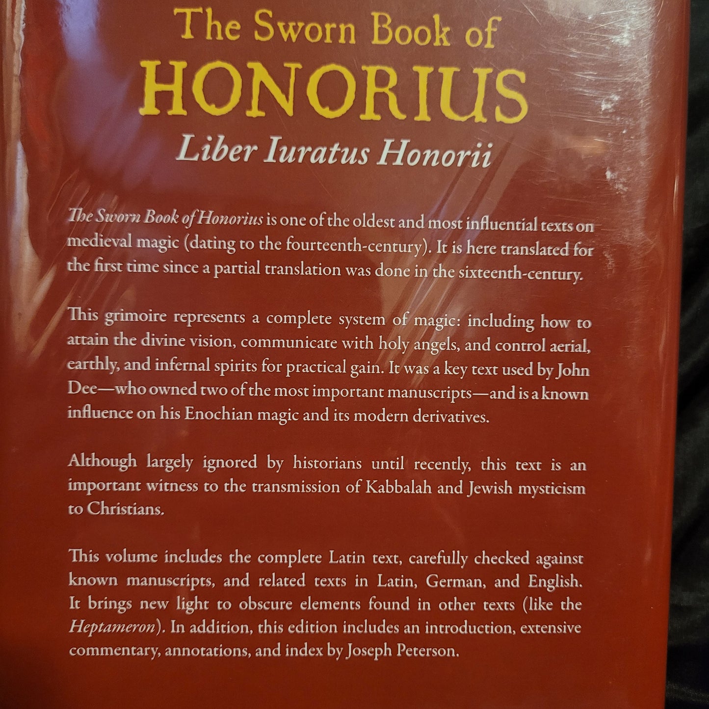 The Sworn Book of Honorius: Liber Iuratus Honorii with Text, Translation and Commentary by Joseph Peterson (Ibis Press, 2016) Hardcover