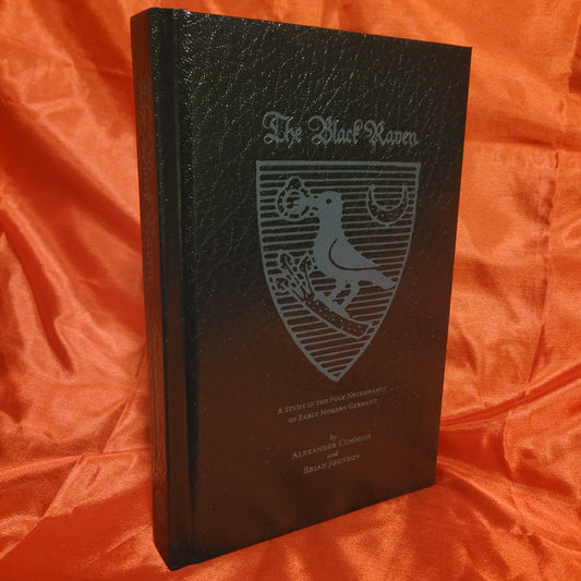 The Black Raven: A Study in the Folk Necromancy of Early Modern Germany by Alexander Cummins and Brian Johnson (Hadean Press, 2025) Hardcover Edition
