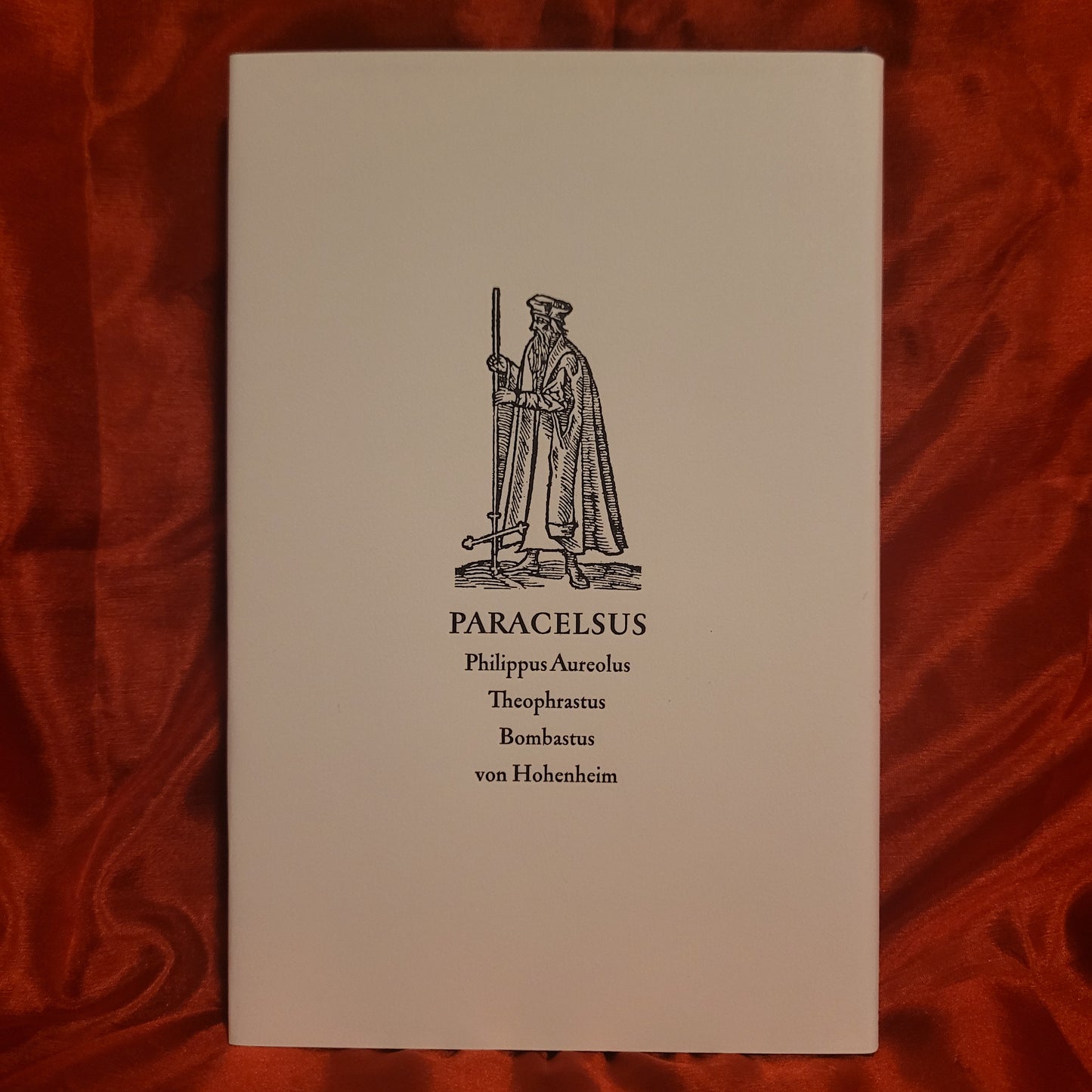 Monarchia: The Aurora of the Philosophers, Magic Emblems & Prophecies of Paracelsus (Ouroboros Press, 2014) Limited Edition Hardcover