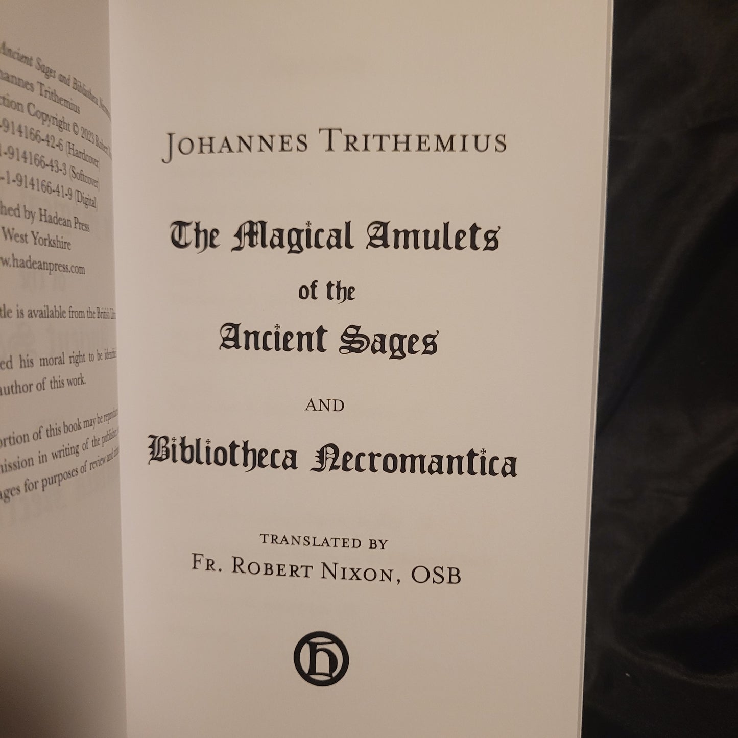 The Magical Amulets of the Ancient Sages and Bibliotheca Necromantica by Johannes Trithemius translated by Fr. Robert Nixon, OSB (Hadean Press, 2023) Paperback