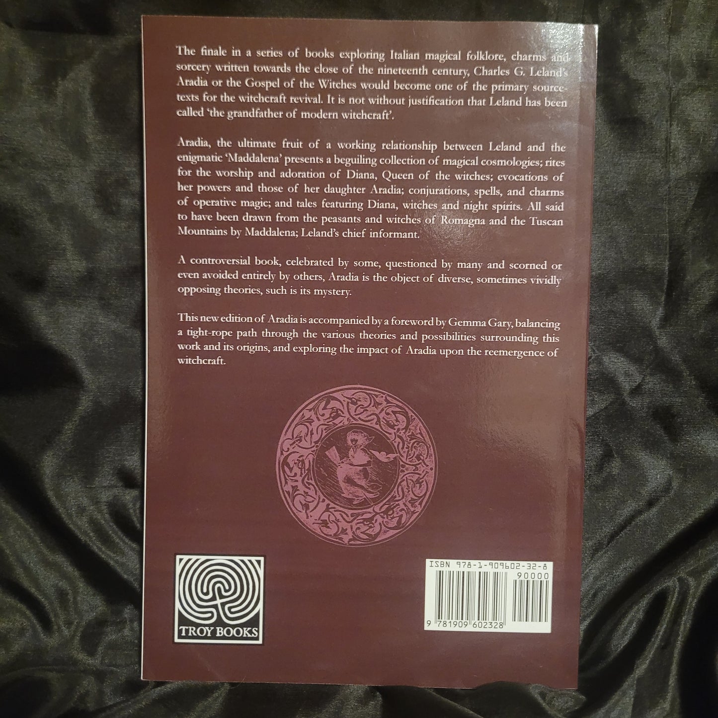 Aradia
or The Gospel
of the Witches by Charles Godfrey Leland with a Foreword by Gemma Gary (Troy Books) Paperback
