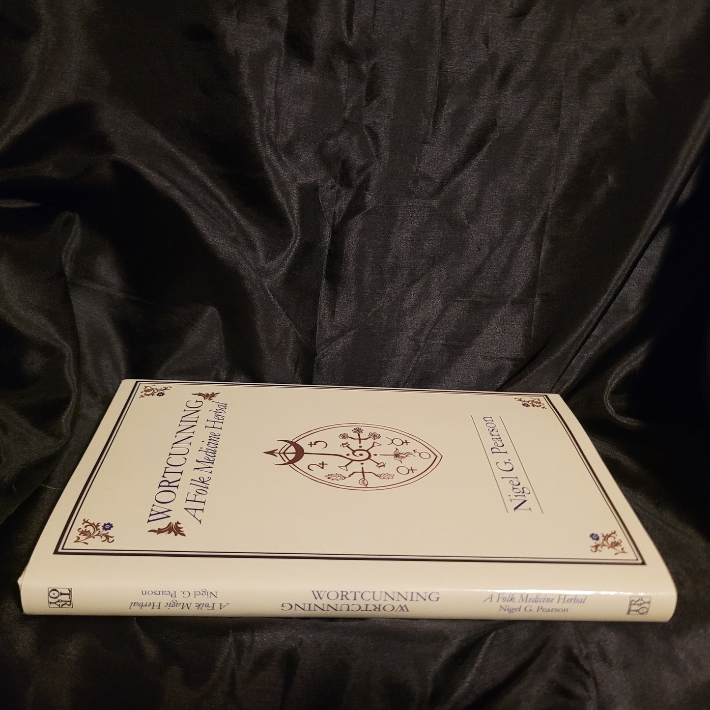 WortCunning – A Folk Medicine Herbal & A Folk Magic Herbal by Nigel G. Pearson (Troy Books, 2018) Dust Jacketed Hardback Edition