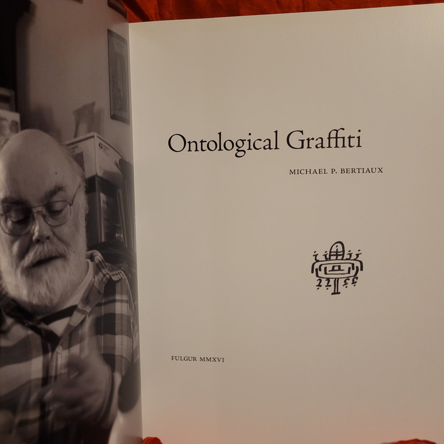 Ontological Graffiti by Michael P. Bertiaux (Fulgur Press, 2016) Hardcover