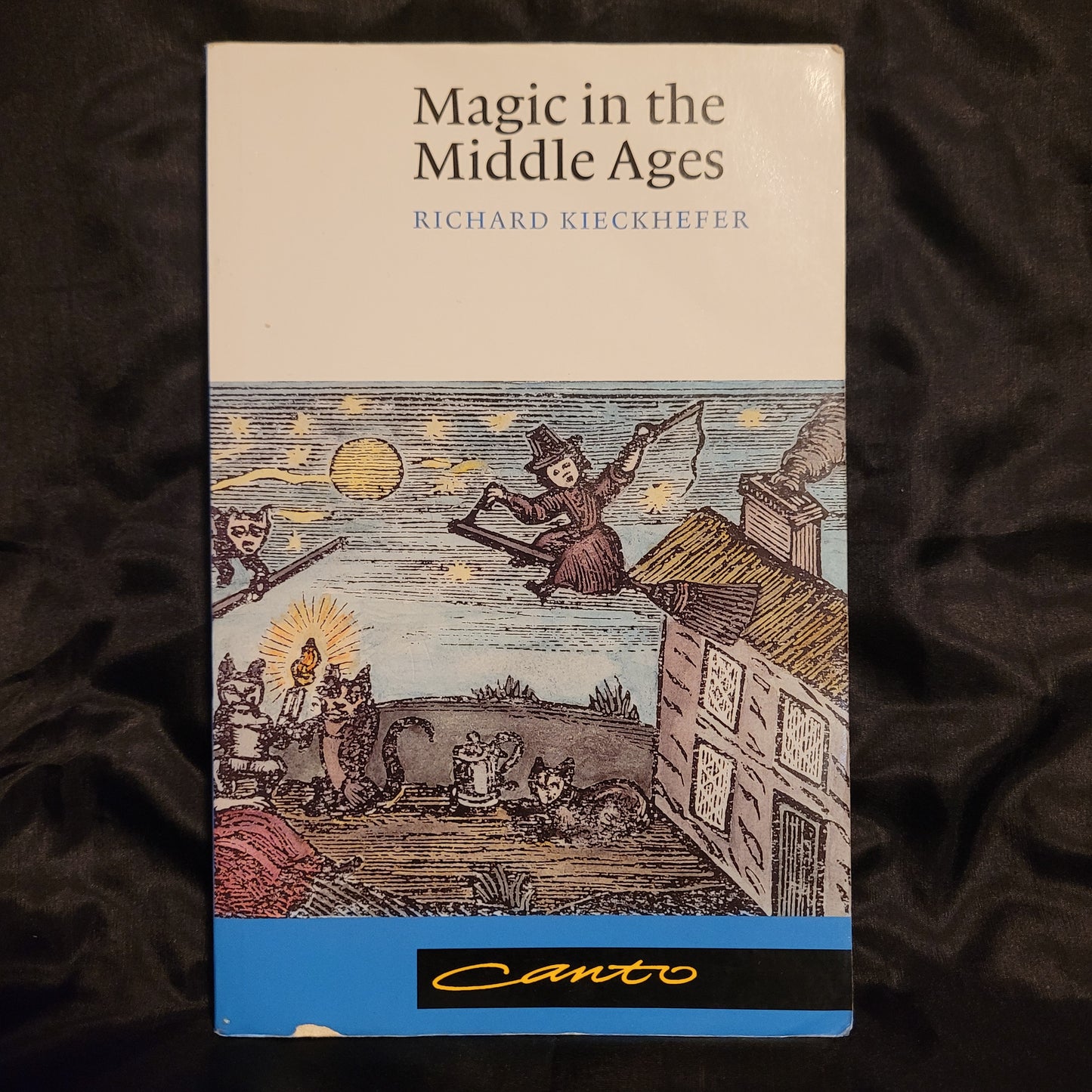 Magic in the Middle Ages by Richard Kieckhefer (Cambridge University Press, 2005) Paperback