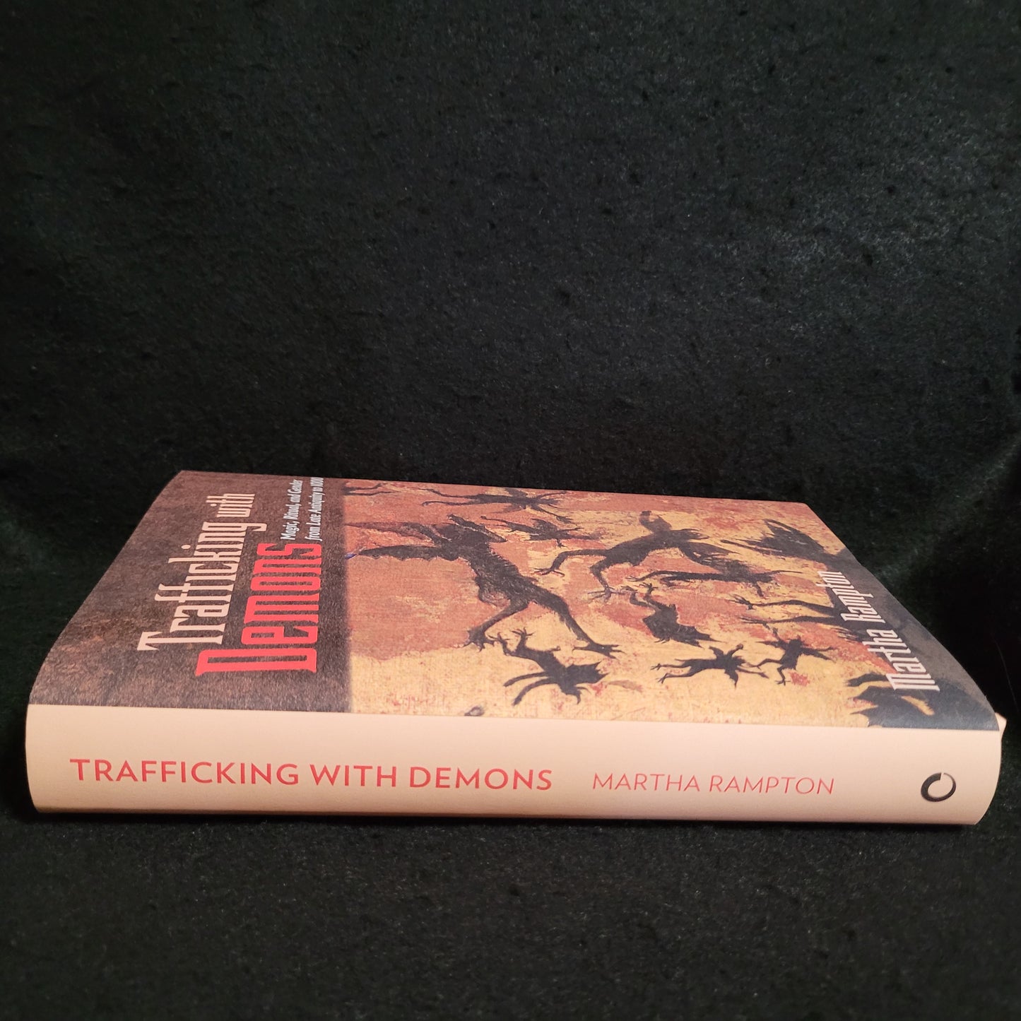 Trafficking with Demons: Magic, Ritual, and Gender from Late Antiquity to 1000 (Cornell University Press, 2021) Hardcover