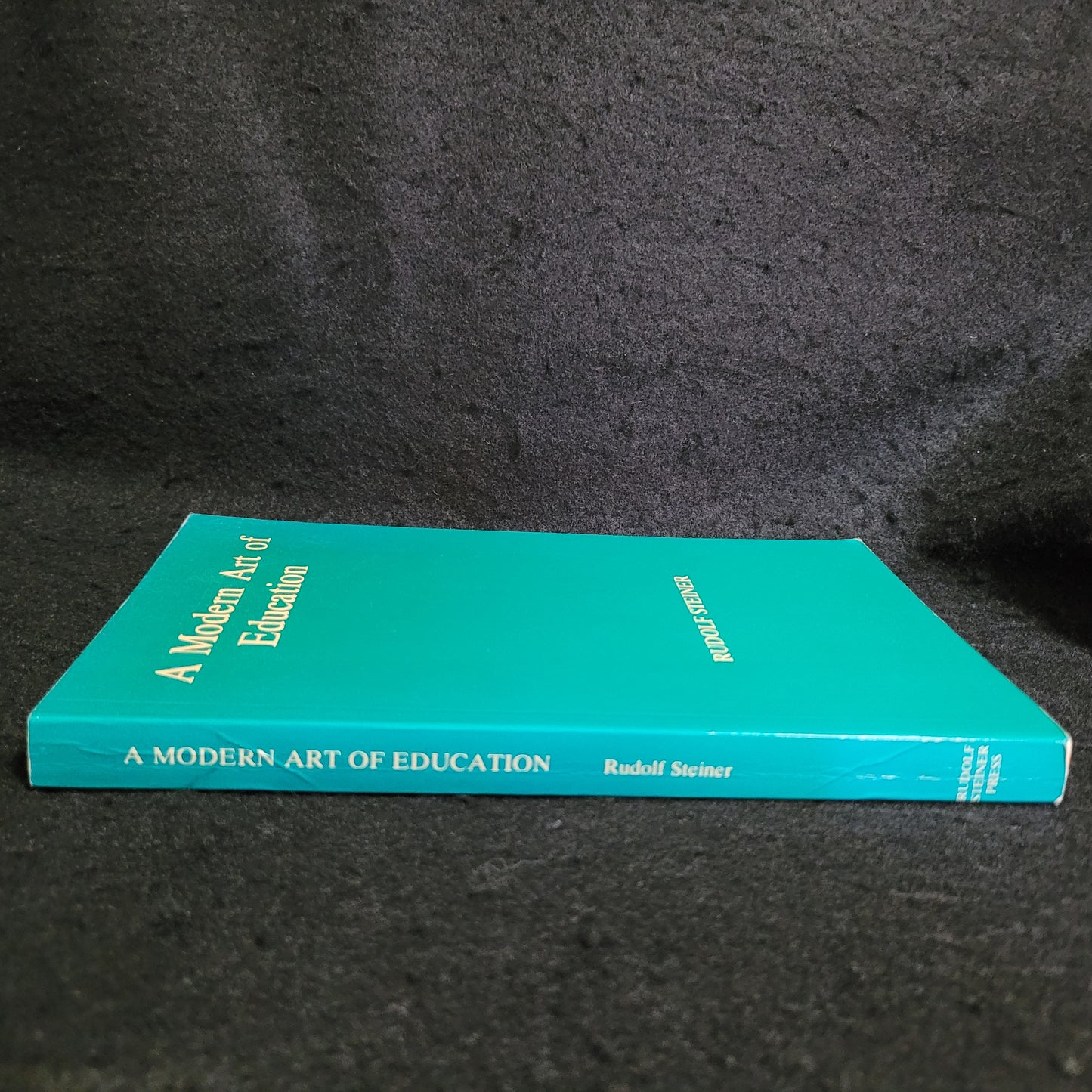 A Modern Art of Education by Rudolf Steiner (Rudolf Steiner Press, 1981) Paperback