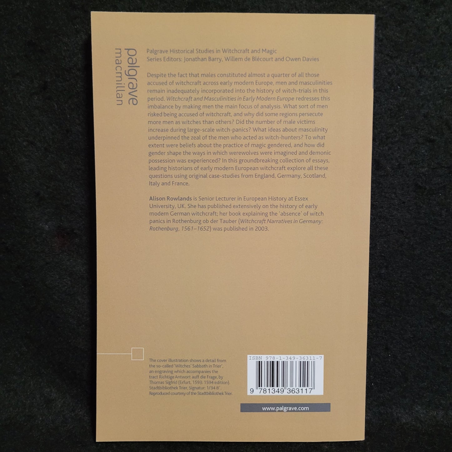 Witchcraft and Masculinities in Early Modern Europe Edited by Alison Rowlands (Palgrave Macmillan, 2009) Paperback