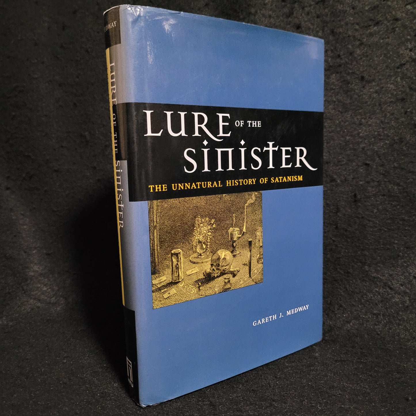 Lure of the Sinister: The Unnatural History of Satanism by Gareth J. Medway (New York University Press, 2001) Hardcover