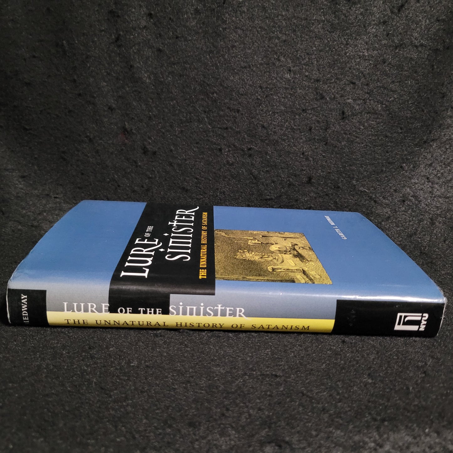 Lure of the Sinister: The Unnatural History of Satanism by Gareth J. Medway (New York University Press, 2001) Hardcover