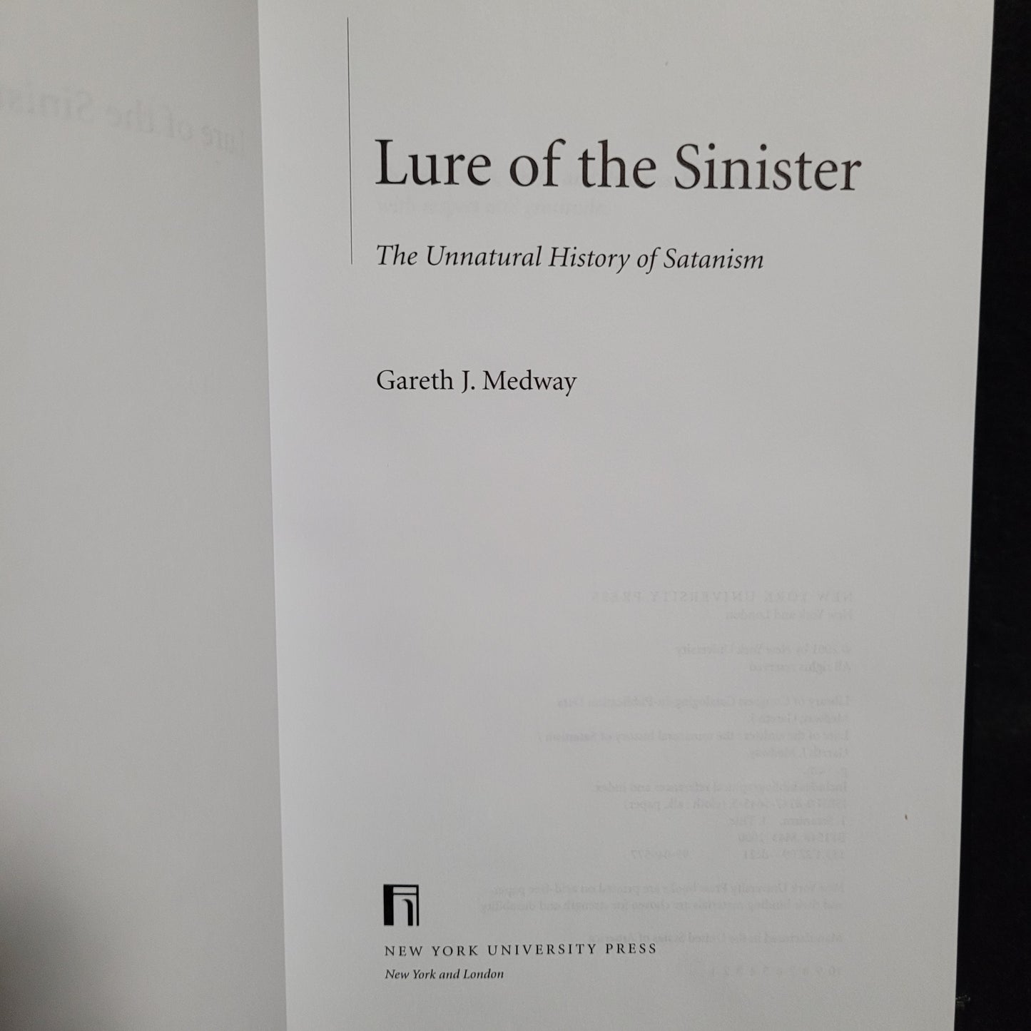 Lure of the Sinister: The Unnatural History of Satanism by Gareth J. Medway (New York University Press, 2001) Hardcover
