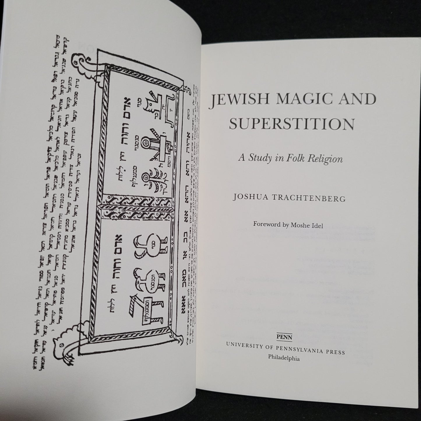 Jewish Magic and Superstition: A Sudy in Folk Religion by Joshua Trachtenberg (University of Pennsylvania Press, 2004) Paperback