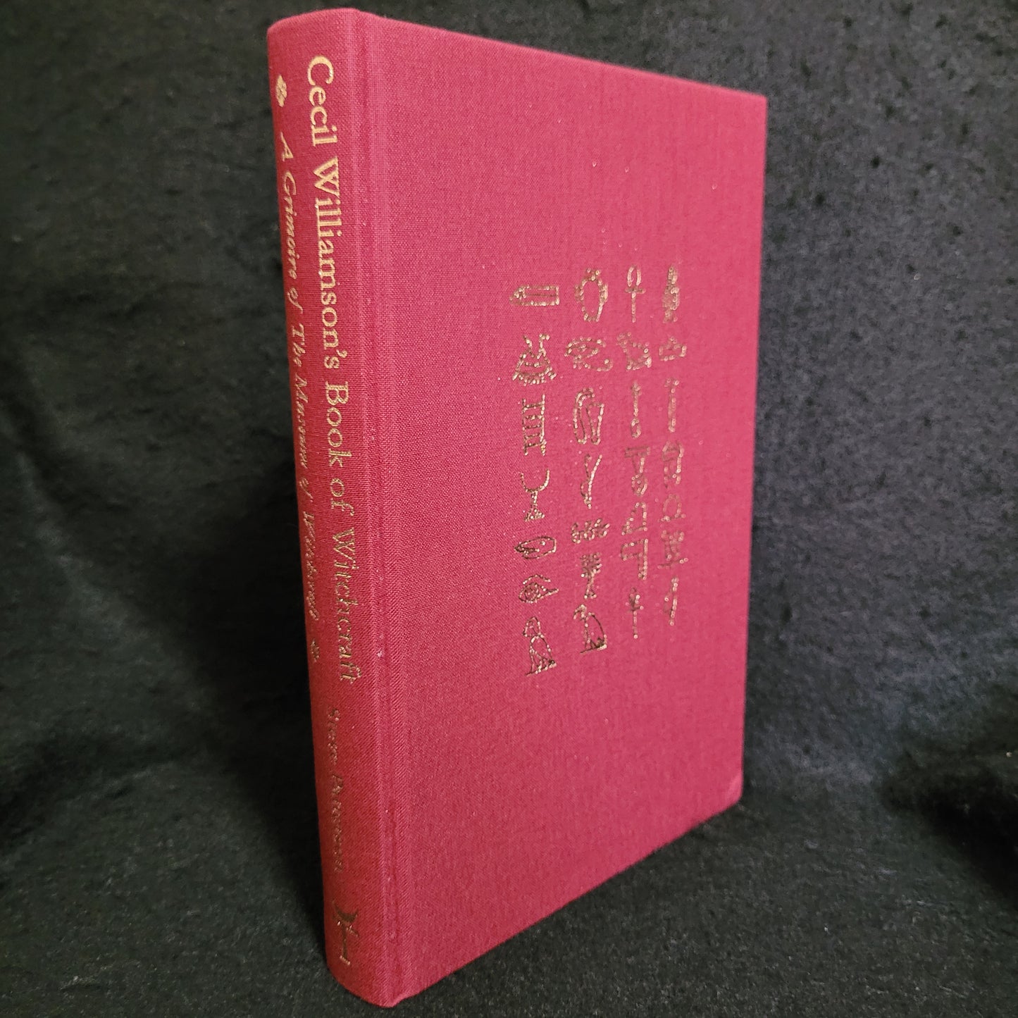 Cecil Williamson's Book of Witchcraft: A Grimoire of the Museum of Witchcraft by Steve Pattenson (Troy Books, 2014) Special Edition #281/300