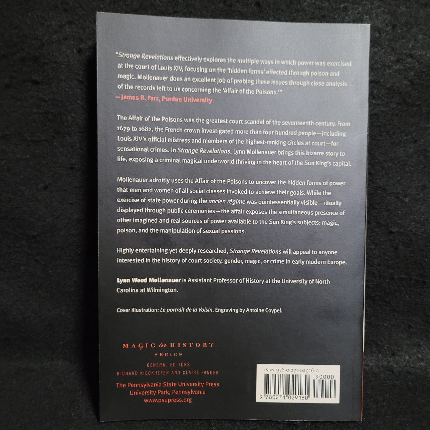 Strange Revelations: Magic, Poison, and Sacrilege in Louis XIV's France by Lynn Wood Mollenauer (Penn State University Press, 2006) Paperback