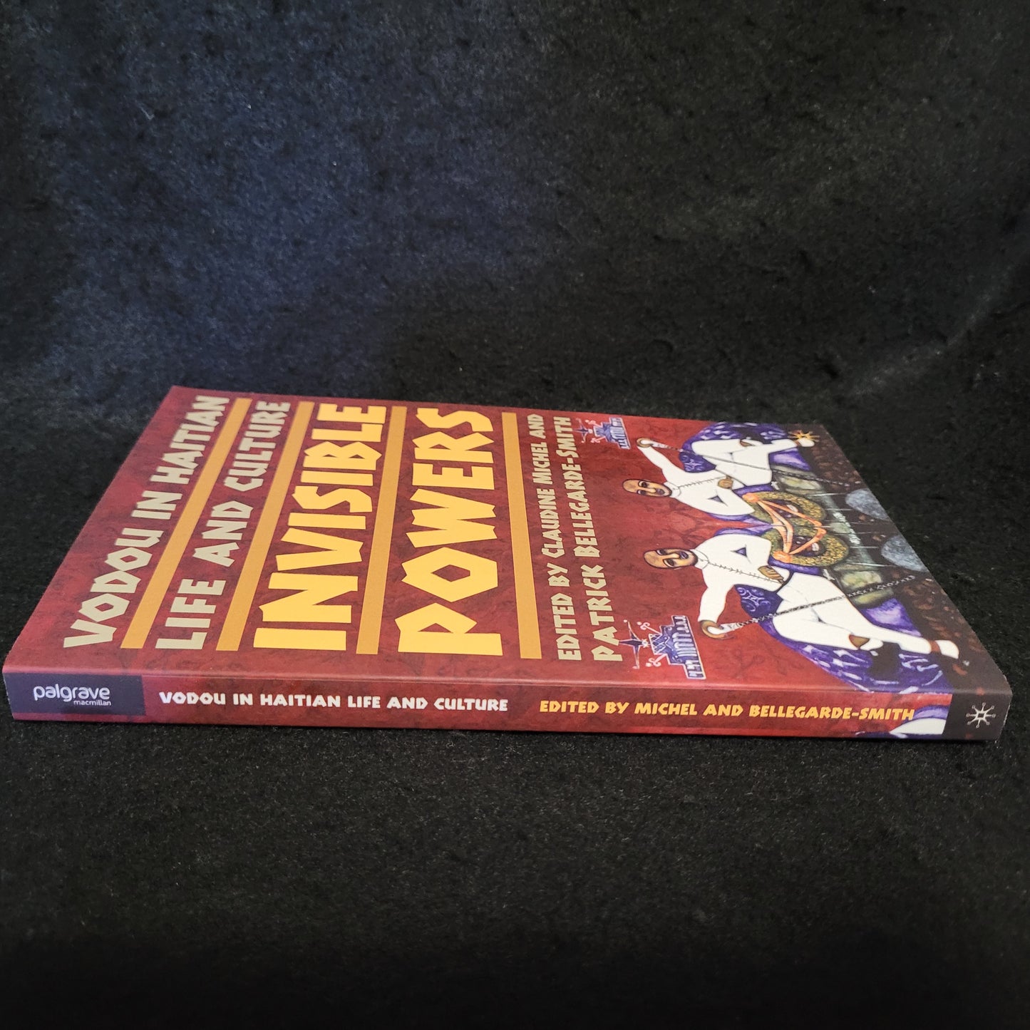 Invisible Powers: Voudou in Haitian Life and Culture edited by Claudine Michel and Patrick Bellegarde-Smith (Palgrave Macmillan, 2006) Paperback