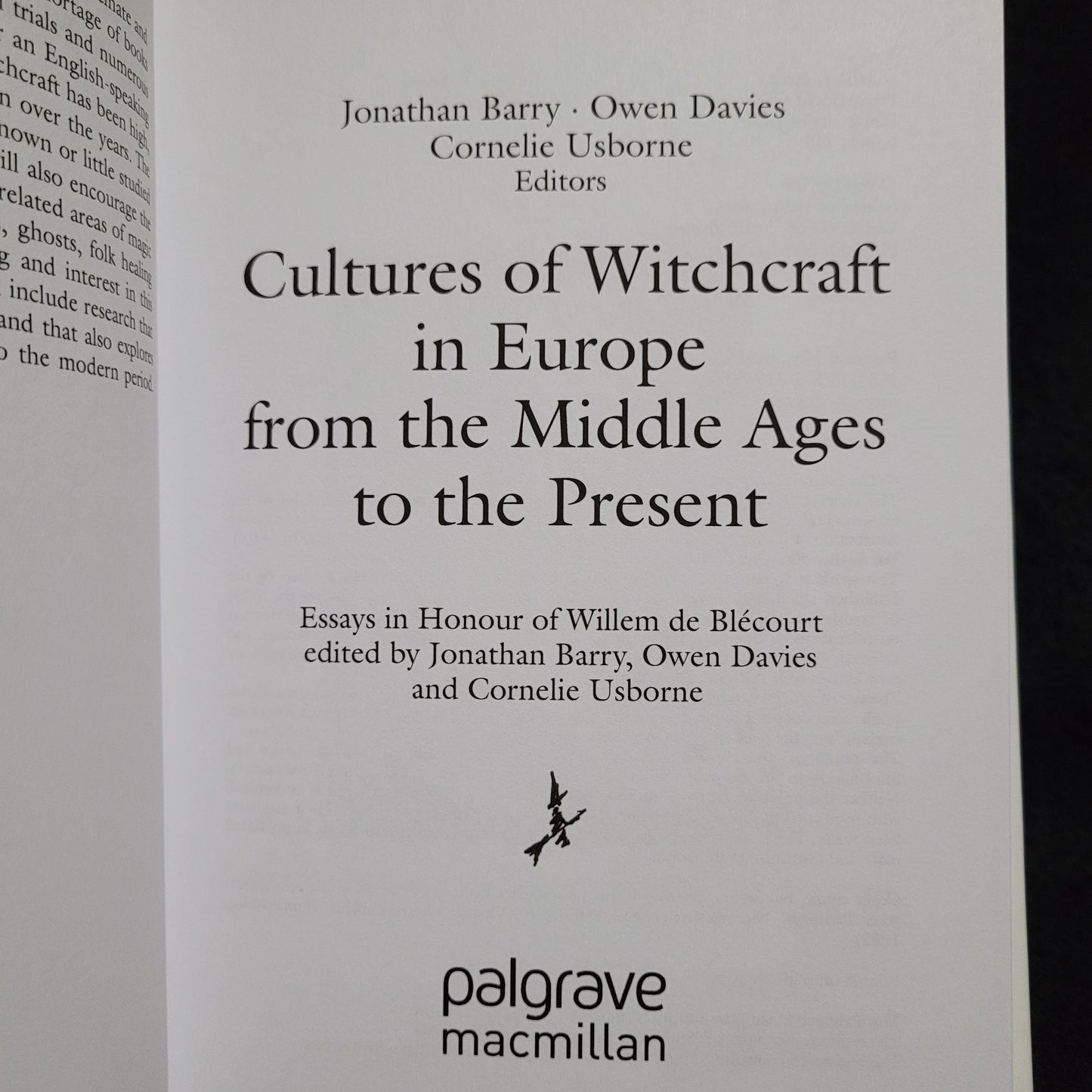 Cultures of Witchcraft in Europe from the Middle Ages to the Present: Essays in Honour of Willem de Blécourt edited by Jonathan Barry, Owen Davies and Cornelie Usborne (Palgrave Macmillan, 2018) Hardcover