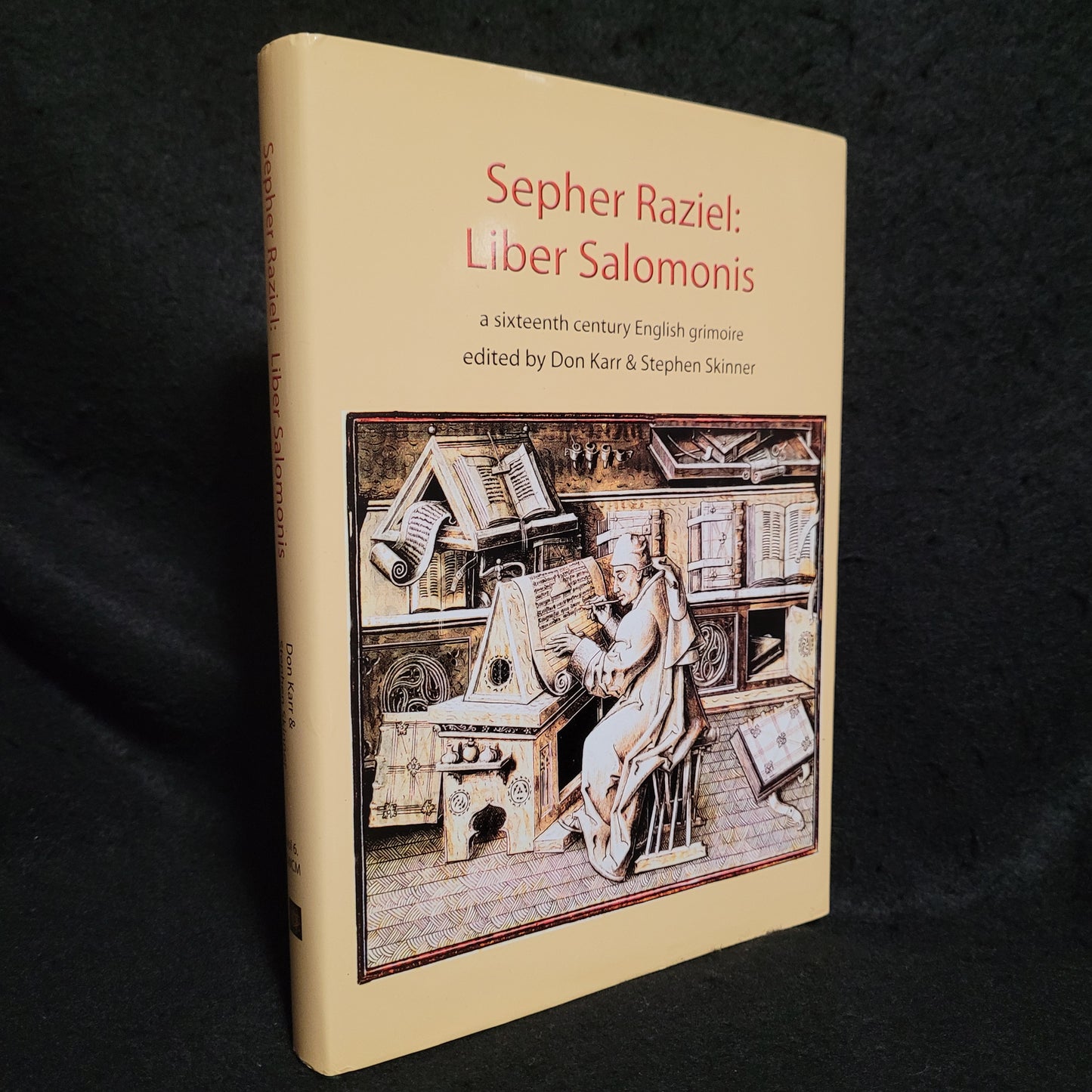 Sepher Raziel: Liber Salomonis: a sixteenth century English grimoire Sourceworks of Ceremonial Magic Volume 6 edited by Don Karr & Stephen Skinner (Golden Hoard Press, 2017) Hardcover