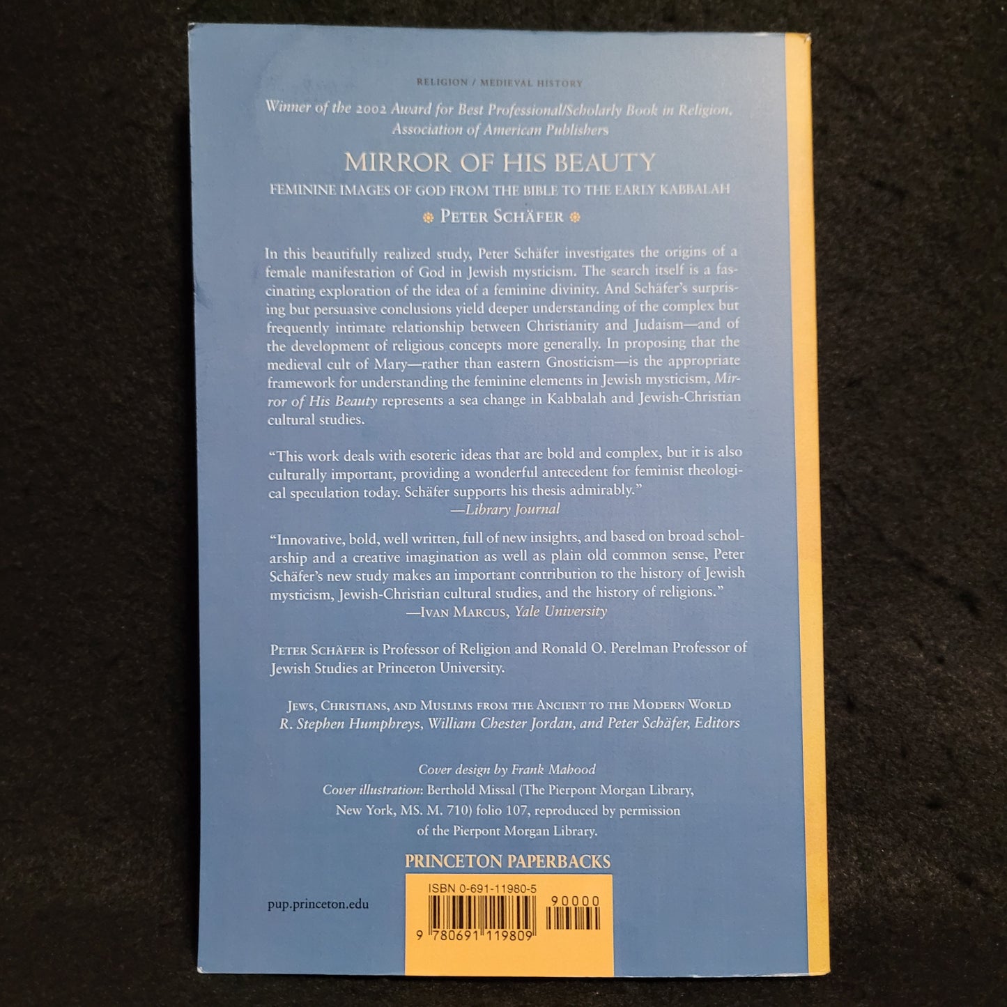 Mirror of His Beauty: Feminine Images of God from the Bible to the Early Kabbalah by Peter Schäfer (Princeton University Press, 2002) Paperback