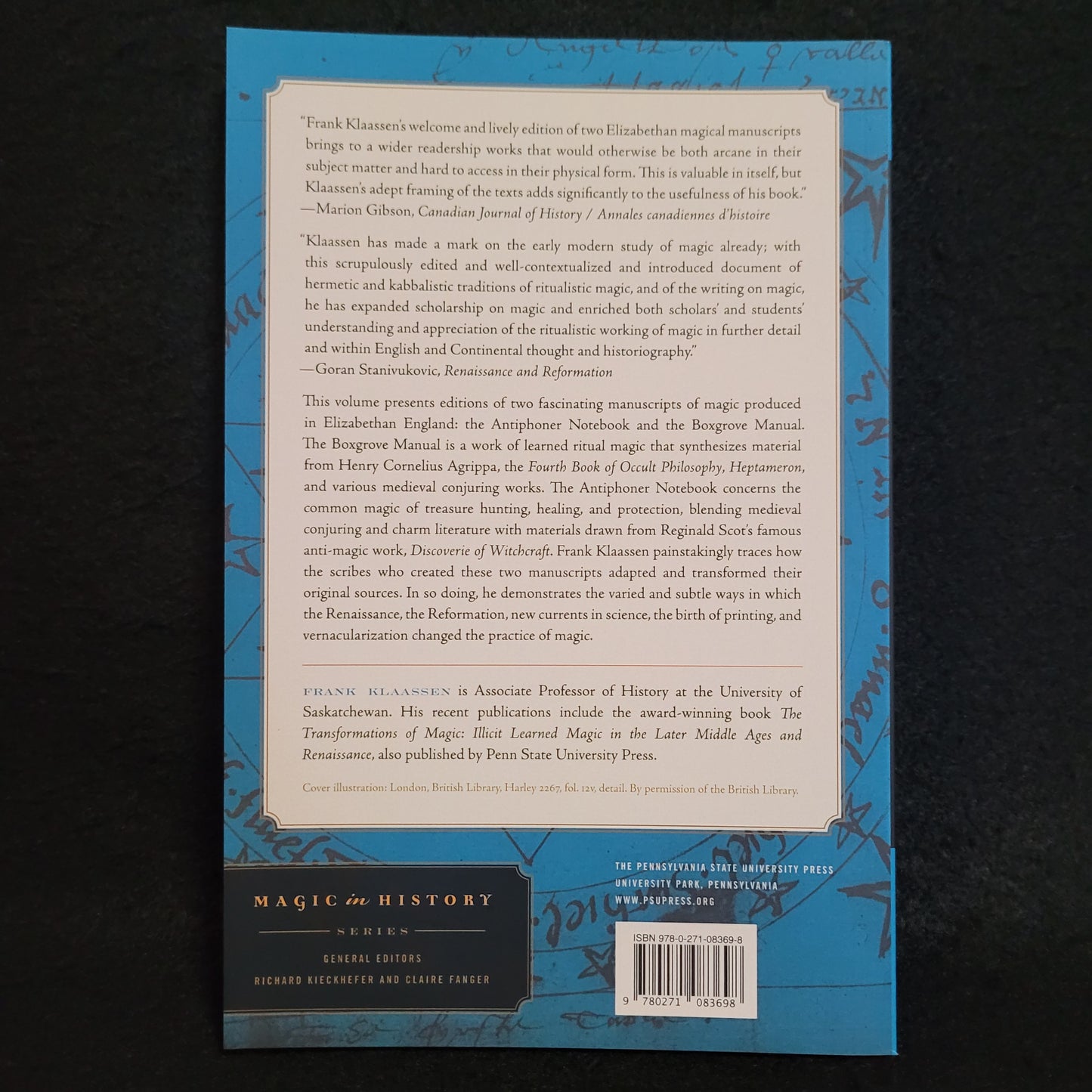 Making Magic in Elizabethan England: Two Early Modern Vernacular Books of Magic, Magic in History Series edited by Frank Klassen (The Pennsylvania State University Press, 2019) Paperback